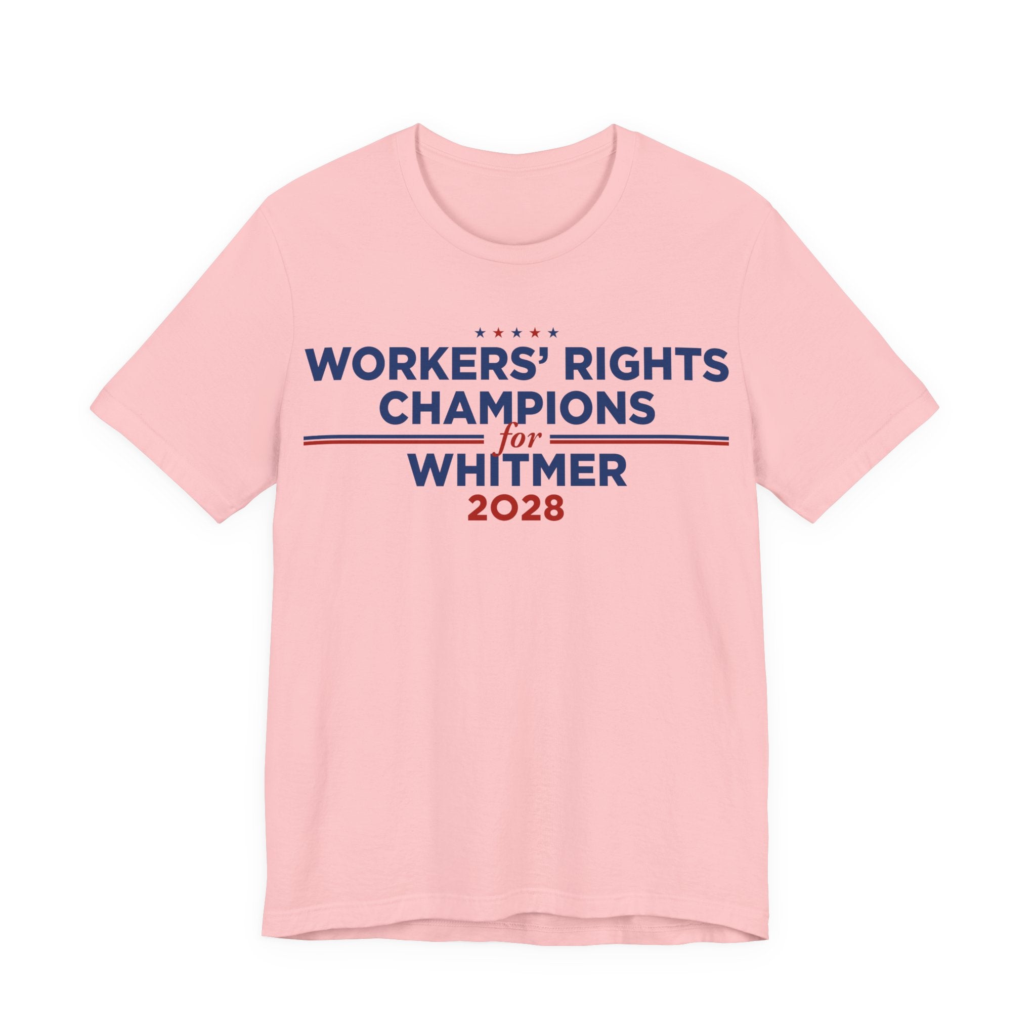 Worker' Rights Champions for Gretchen Whitmer for President Campaign T-Shirt 2028