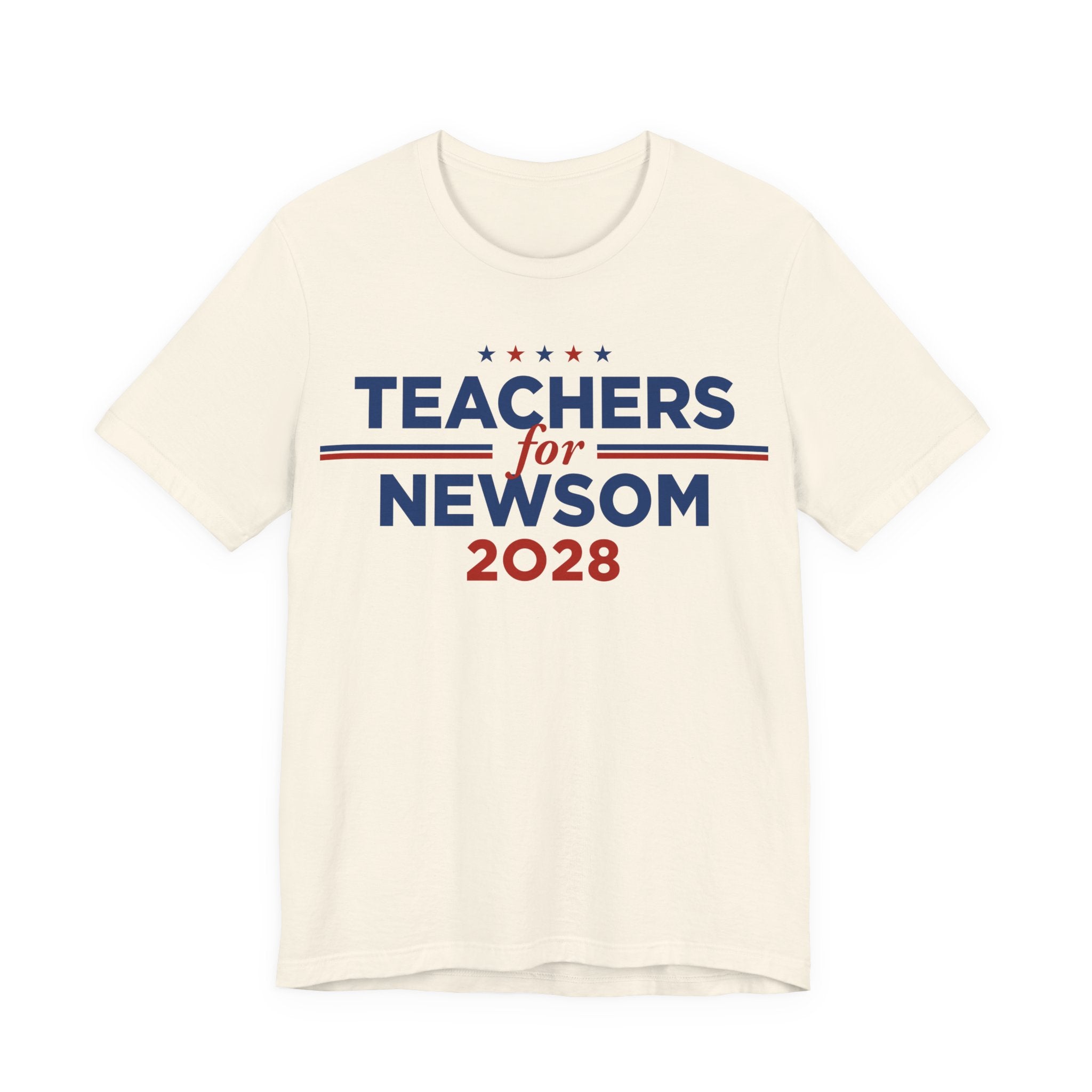 Teachers for Gavin Newsom for President Campaign T-Shirt 2028