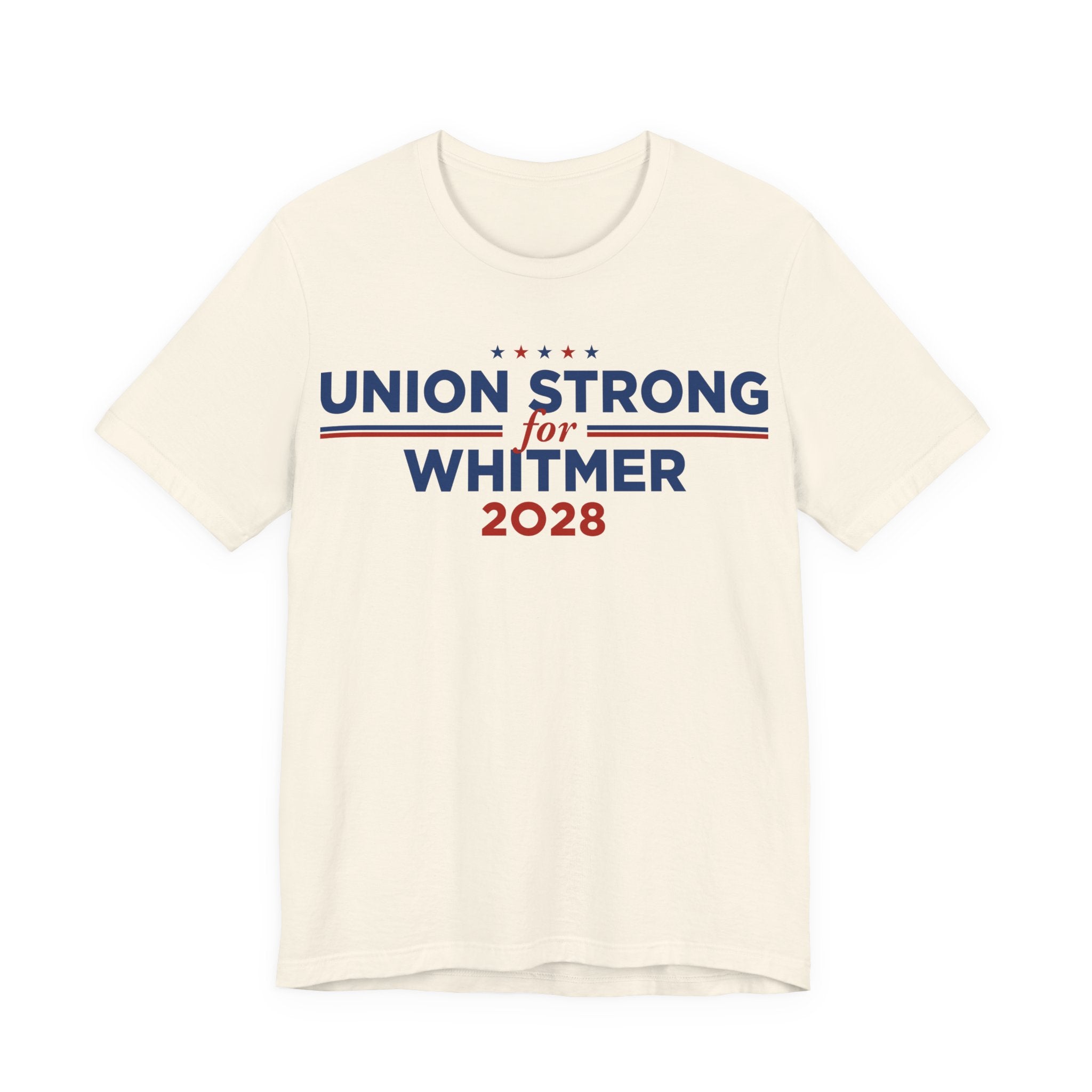Union Strong for Gretchen Whitmer for President Campaign T-Shirt 2028