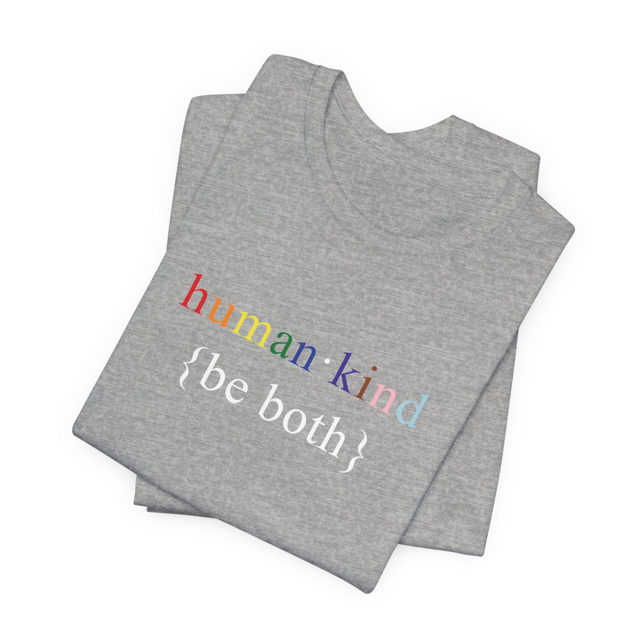 Human Kind Be Both - LGBTQIA Pride Flag Shirt