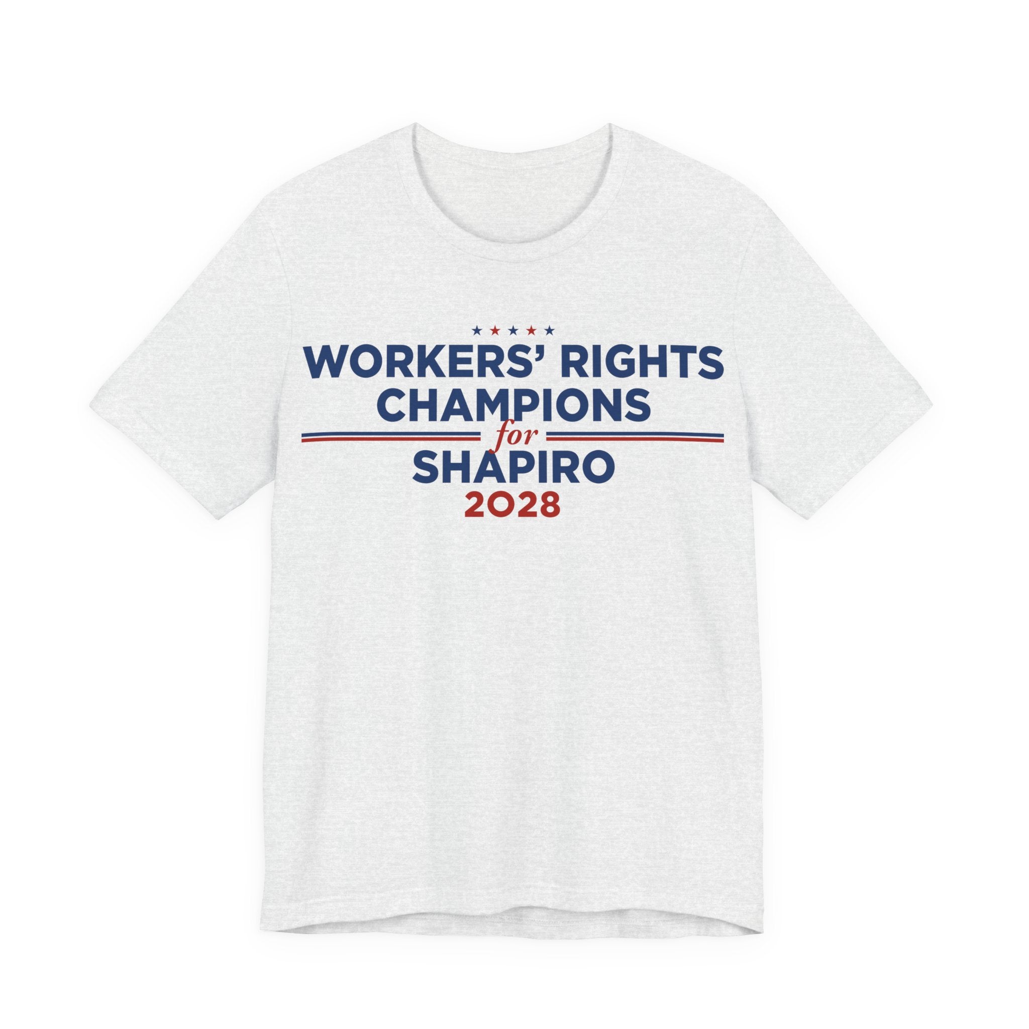 Worker' Rights Champions for Josh Shapiro for President Campaign T-Shirt 2028