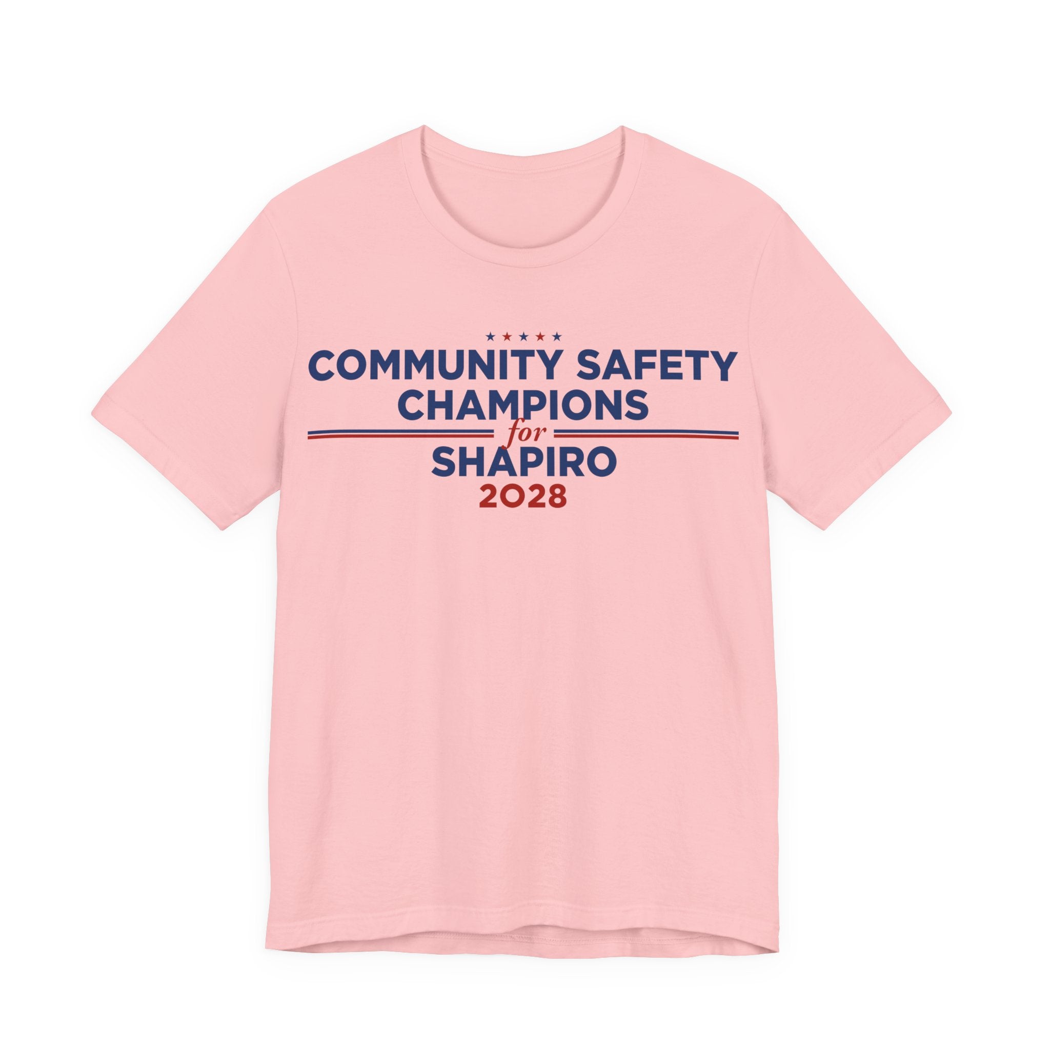 Community Safety Champions for Shapiro 2028 T-Shirt | Bella+Canvas 3001 Political Graphic Tee