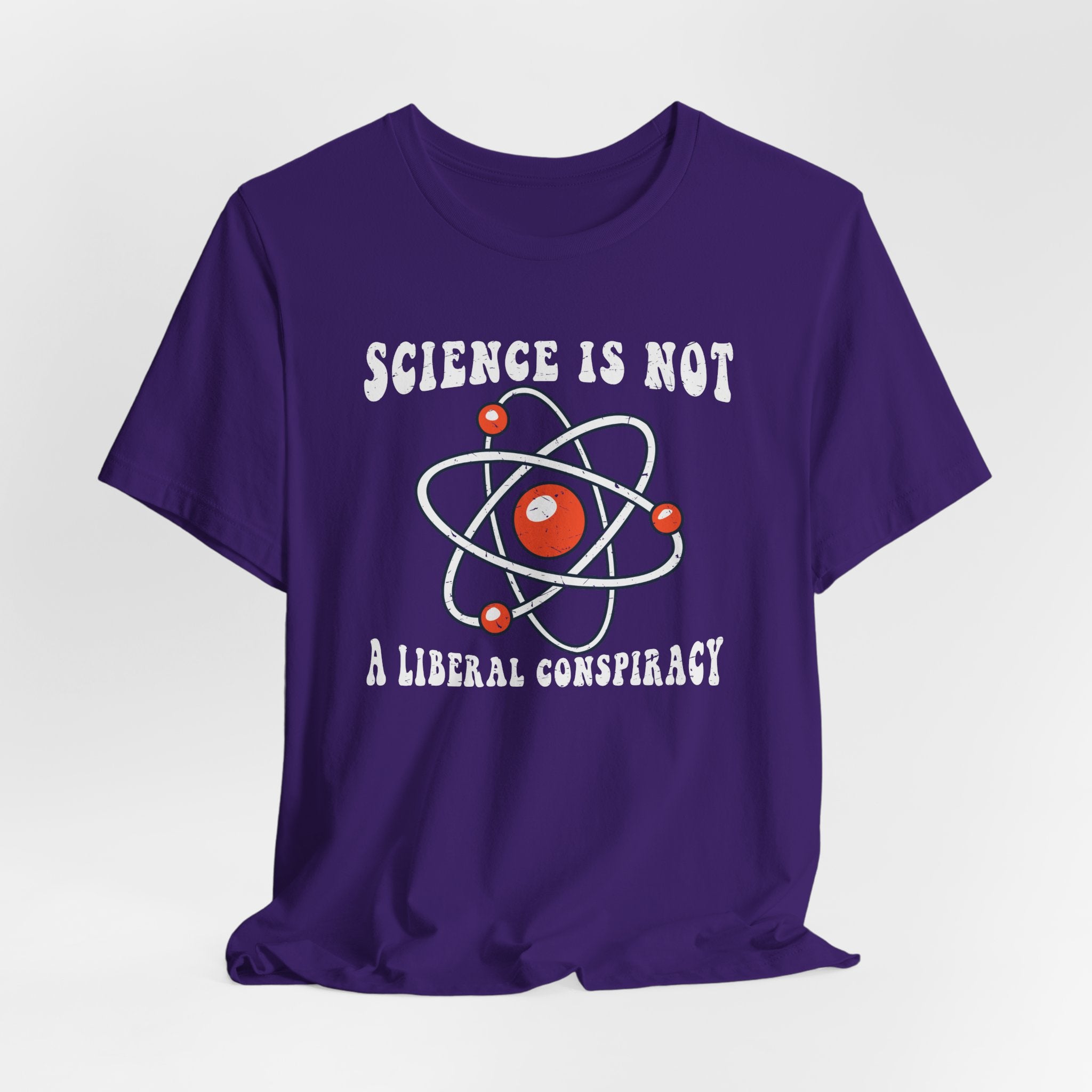 Science is Not a Liberal Conspiracy Unisex T-Shirt - Funny Liberal Progressive Democrat Shirt - Pro-Science