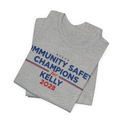Community Safety Champions for Kelly 2028 T-Shirt | Bella+Canvas 3001 Political Graphic Tee