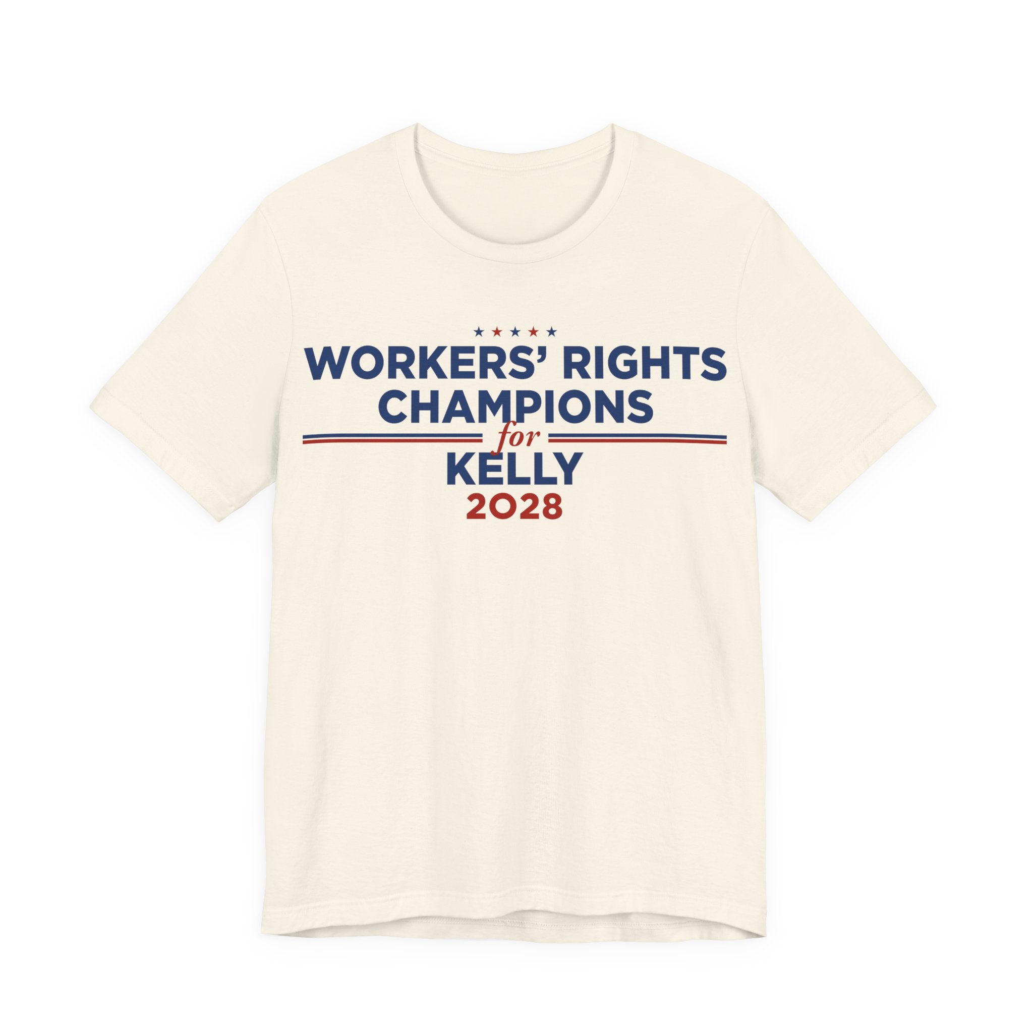 Worker' Rights Champions for Mark Kelly for President Campaign T-Shirt 2028