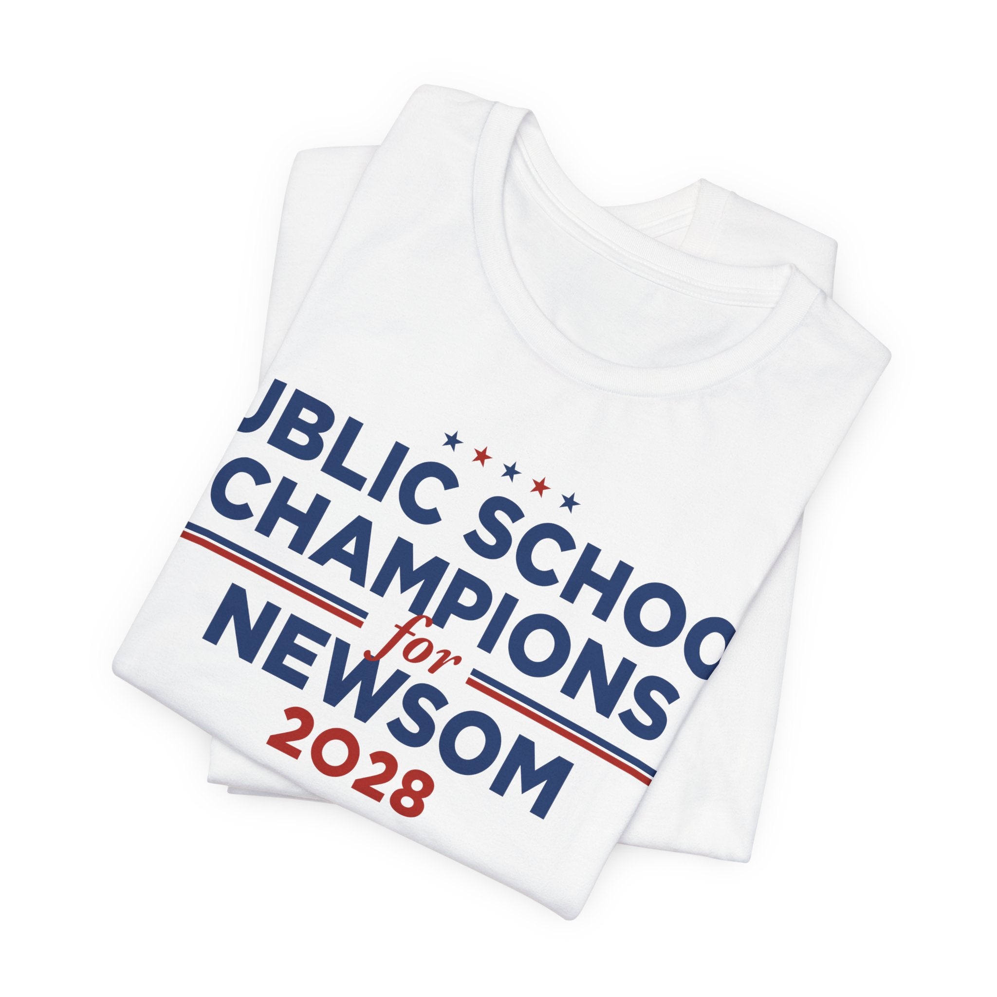Public School Champions for Gavin Newsom for President Campaign T-Shirt 2028