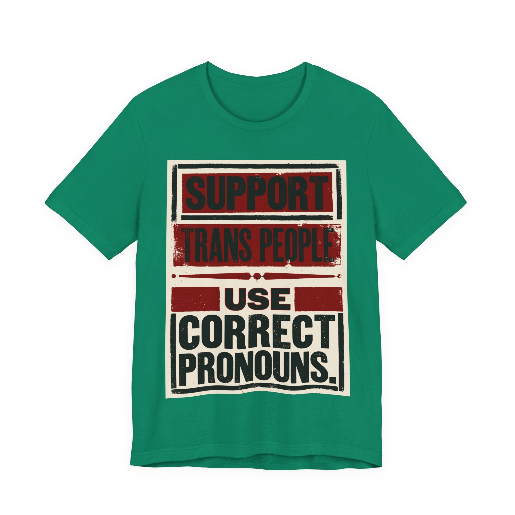 Support Trans People, Use Correct Pronouns T-Shirt