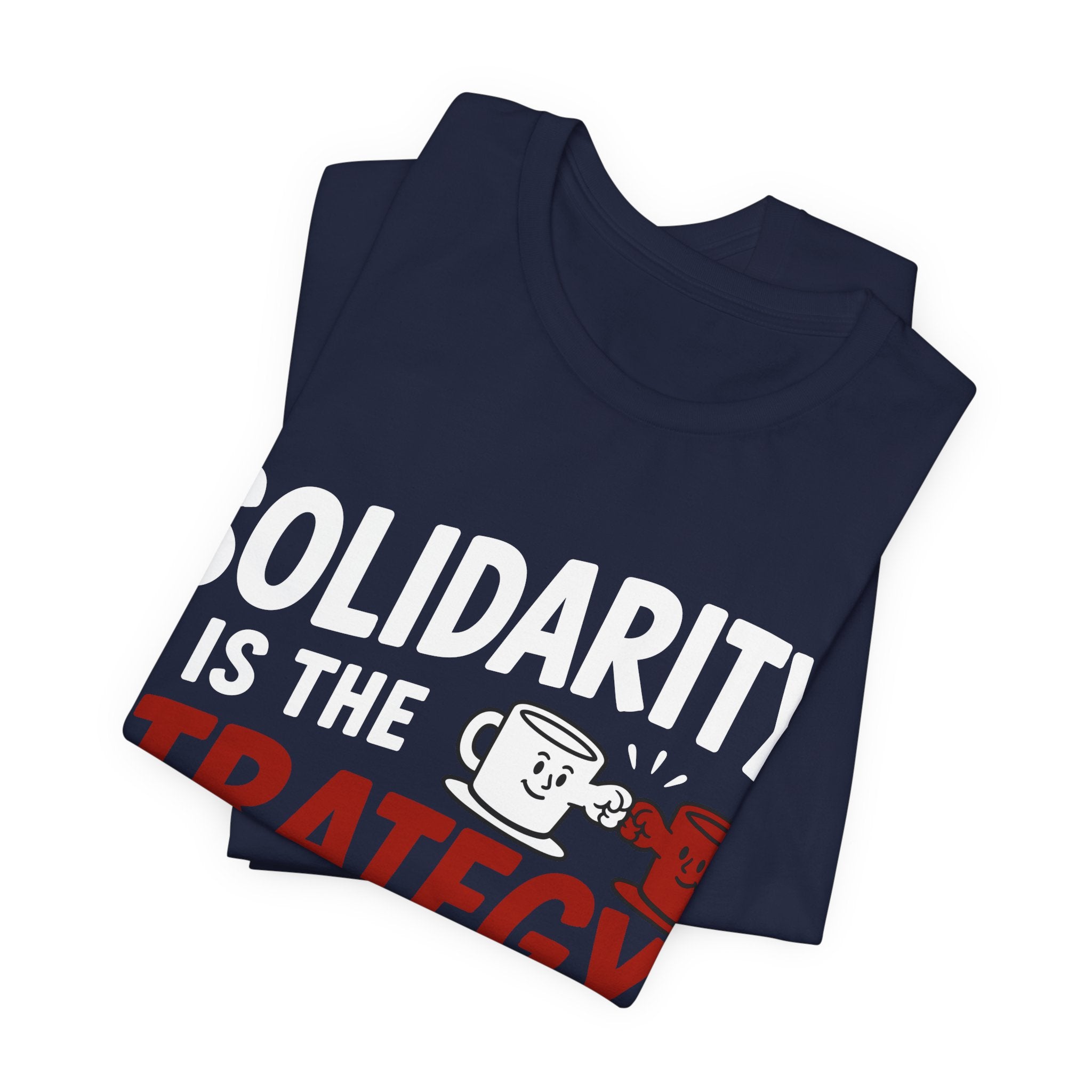 Solidarity Is the Strategy T-Shirt | Mutual Aid Progressive Graphic Tee