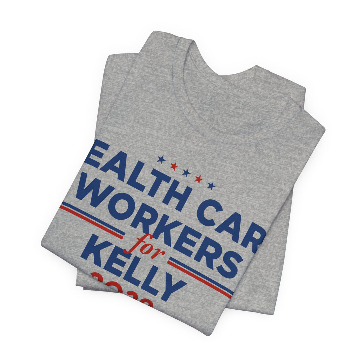 Health Care Workers for Mark Kelly for President Campaign T-Shirt 2028