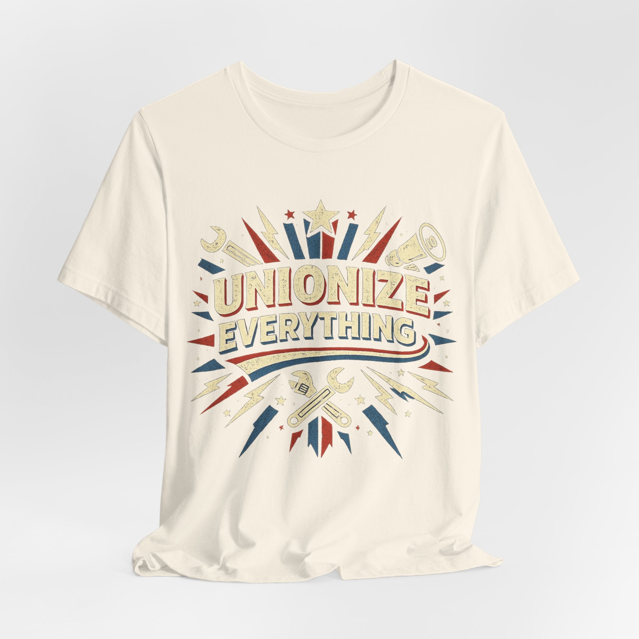 Unionize Everything T-Shirt