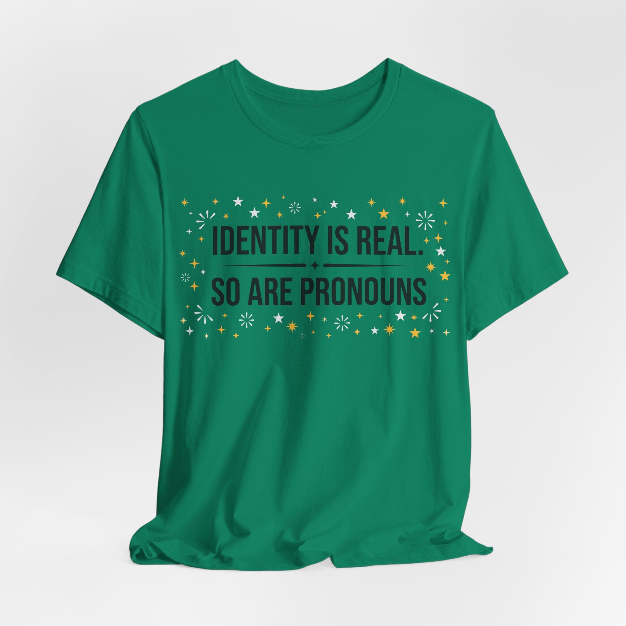 Identity Is Real, So Are Pronouns T-Shirt