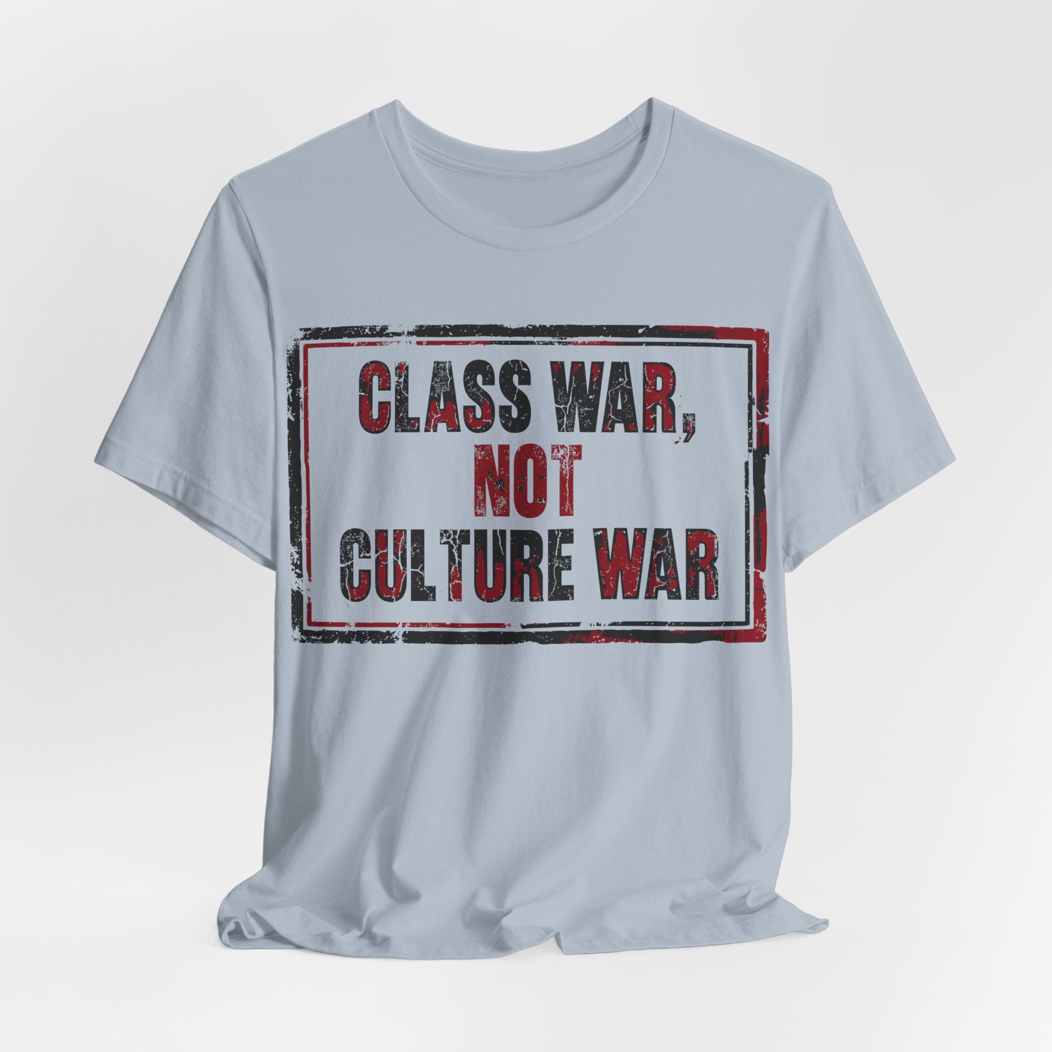 Class War, Not Culture War T-Shirt