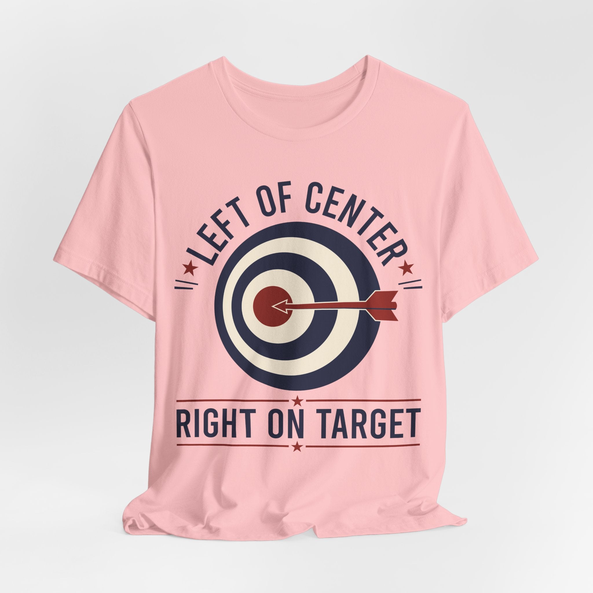 Left of Center Right on Target T-Shirt | Progressive Moderate Political Graphic Tee