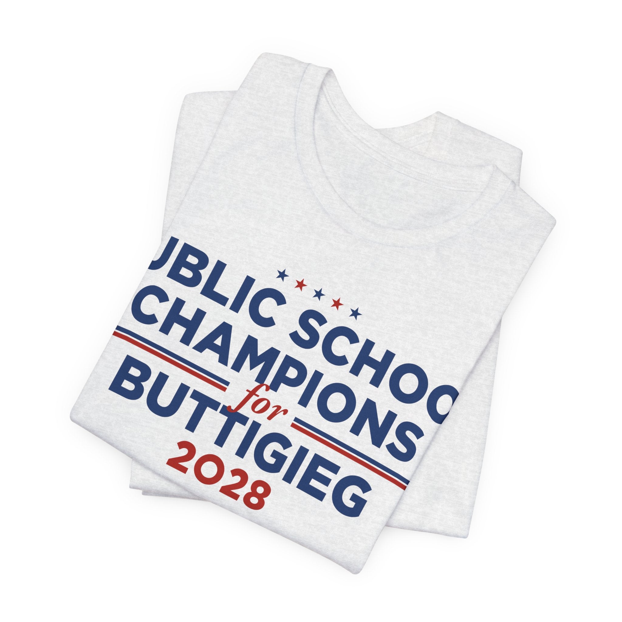 Public School Champions for Pete Buttigieg for President Campaign T-Shirt 2028