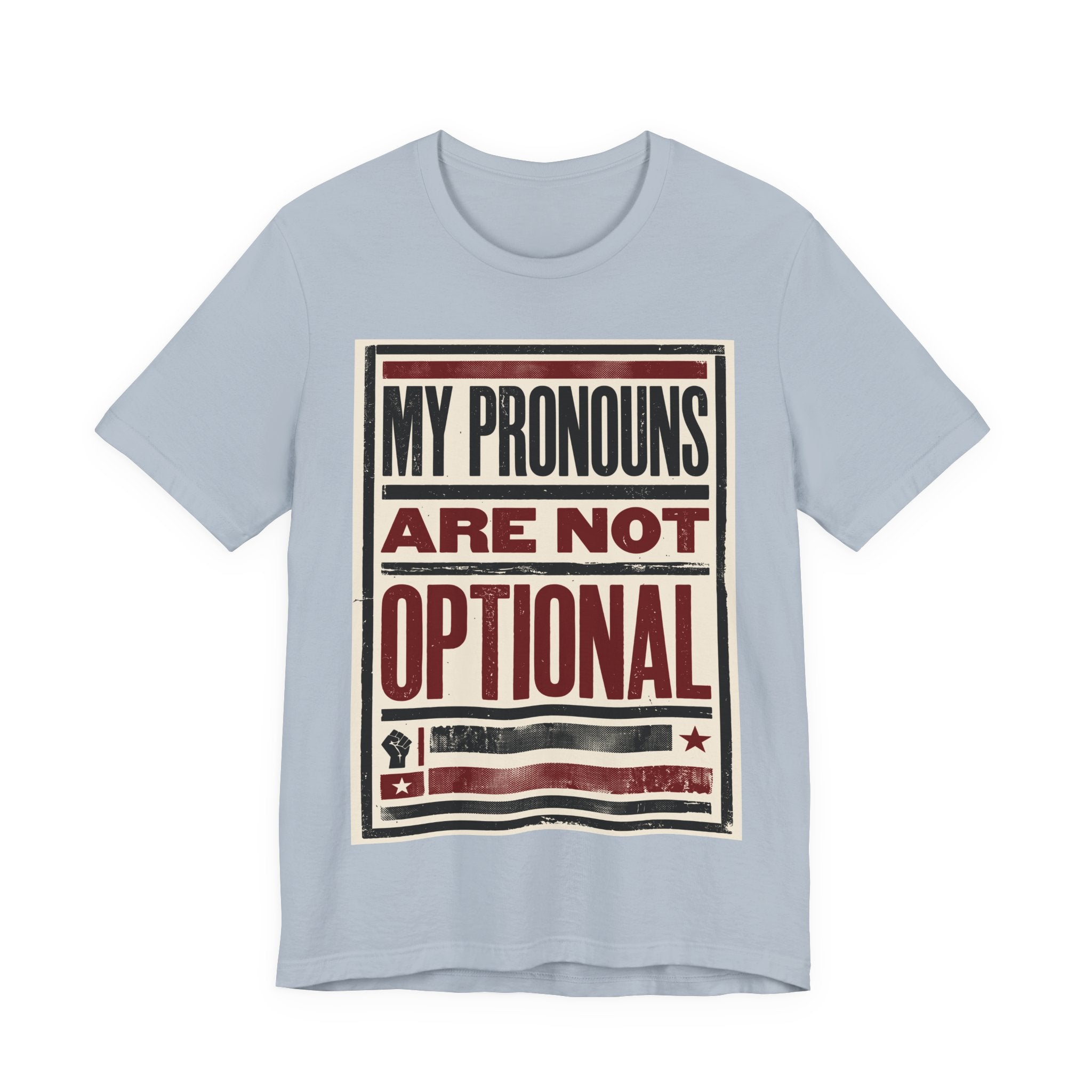 My Pronouns Are Not Optional T-Shirt