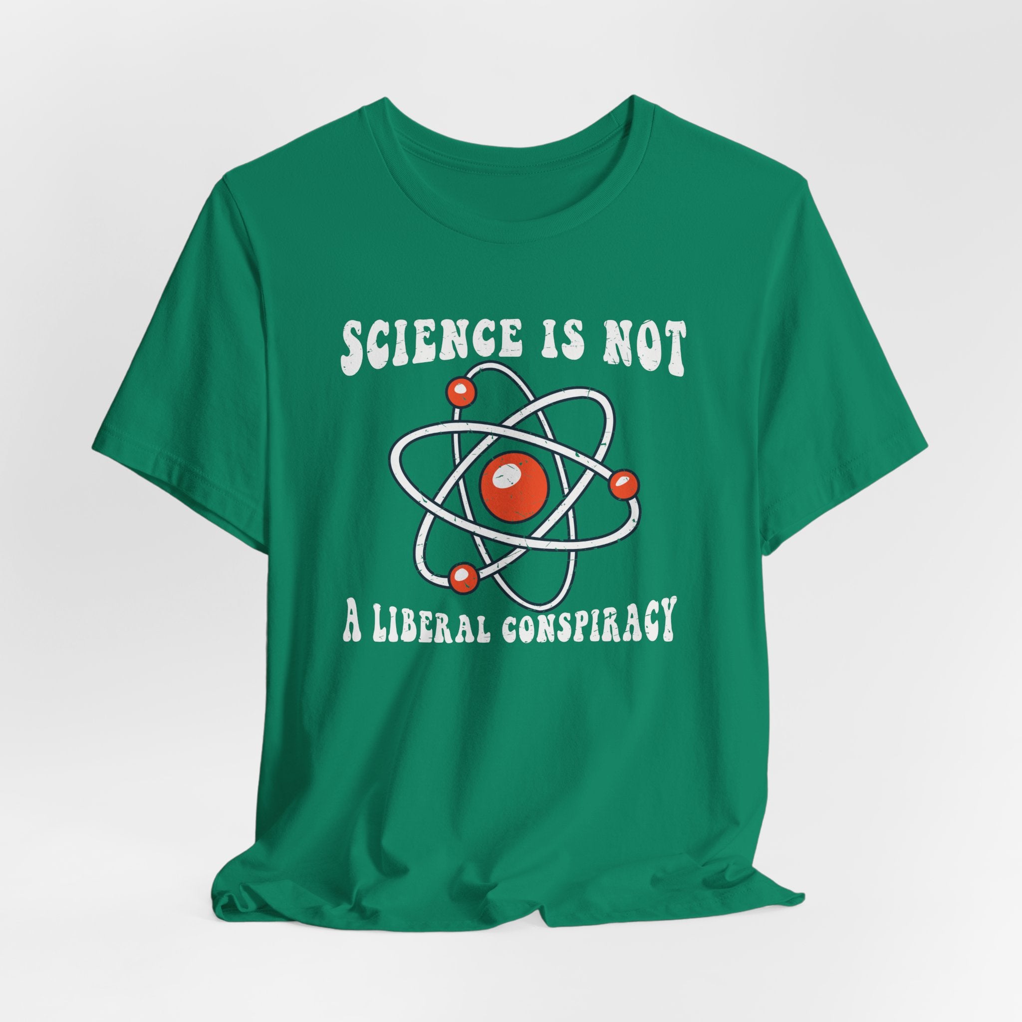 Science is Not a Liberal Conspiracy Unisex T-Shirt - Funny Liberal Progressive Democrat Shirt - Pro-Science