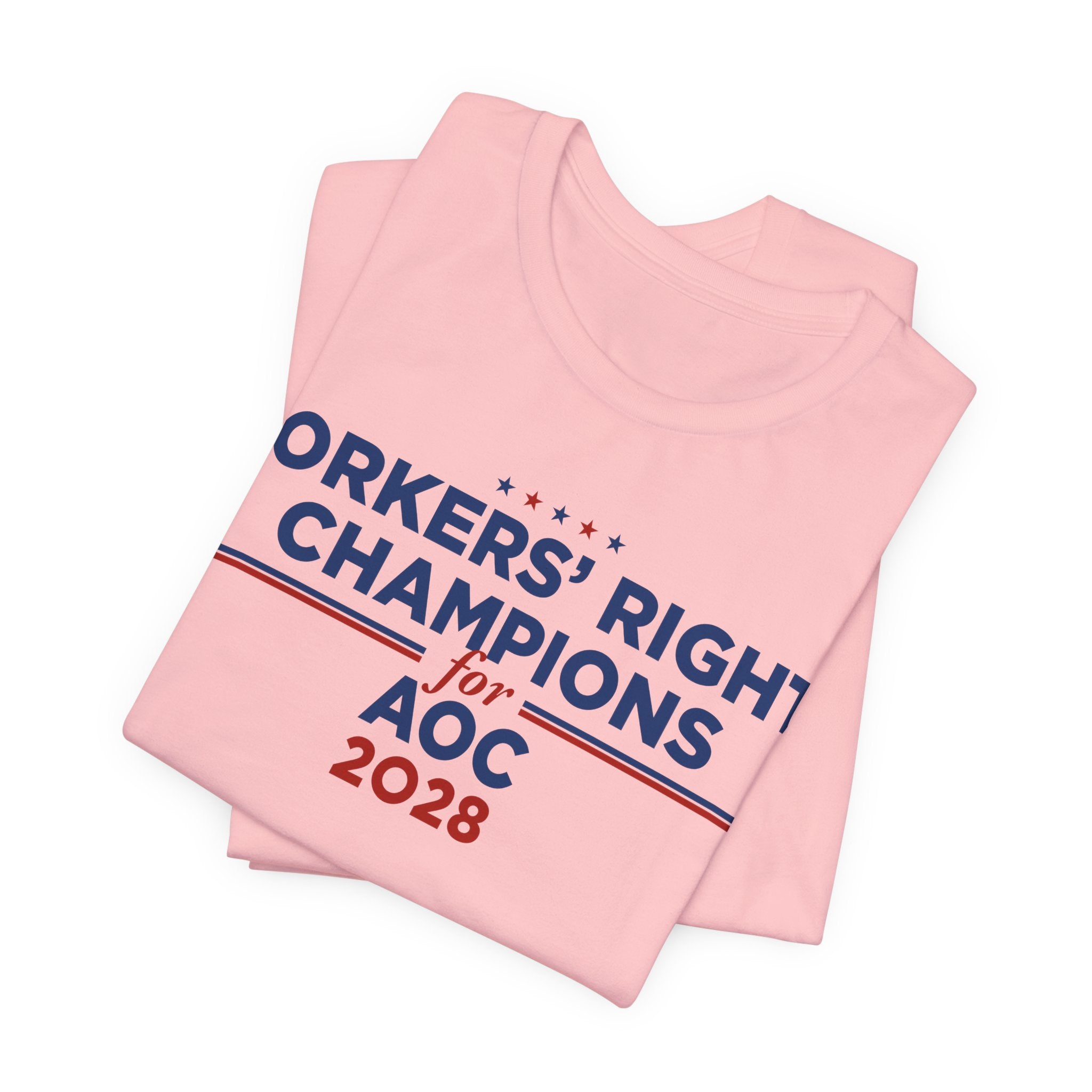Worker' Rights Champions for AOC for President Campaign T-Shirt 2028