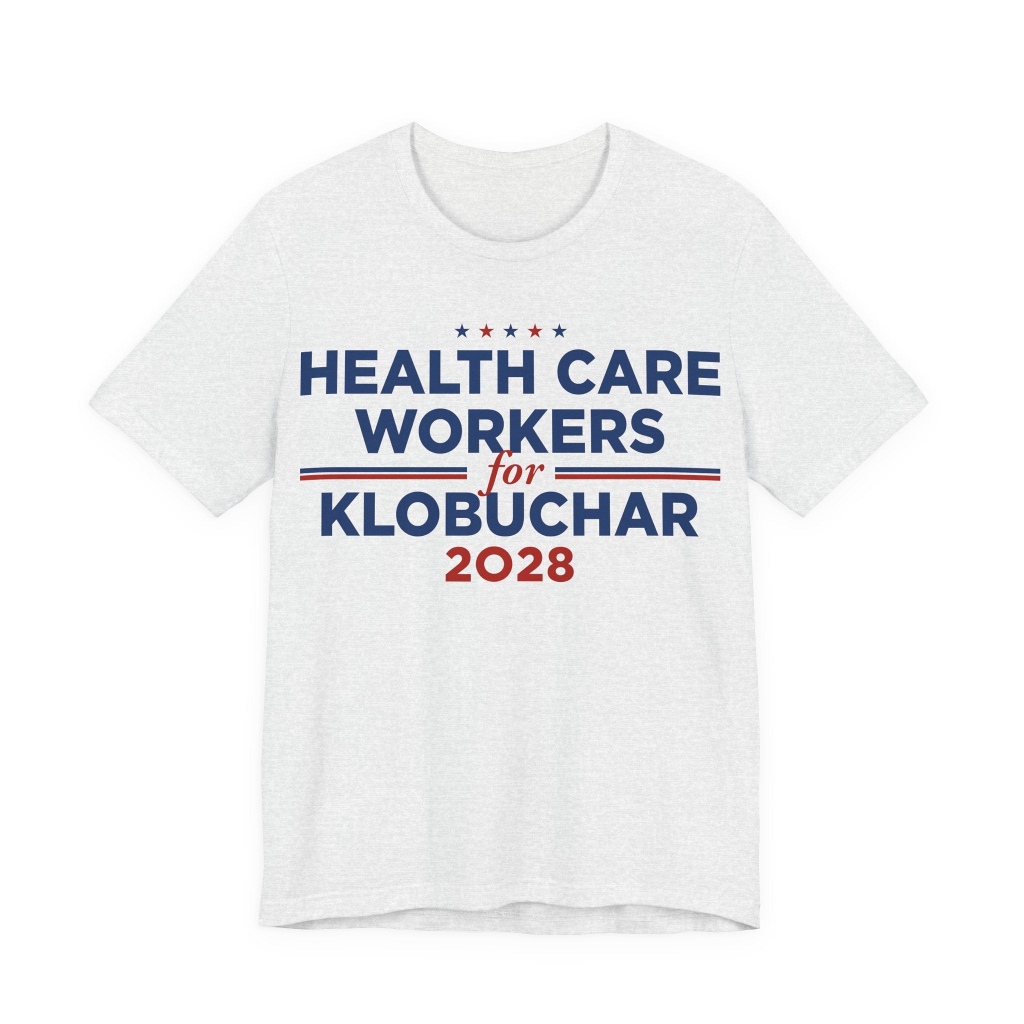 Health Care Workers for Amy Klobuchar for President Campaign T-Shirt 2028