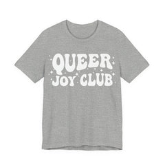 Queer Joy Club T-Shirt | 2SLGBTQIA+