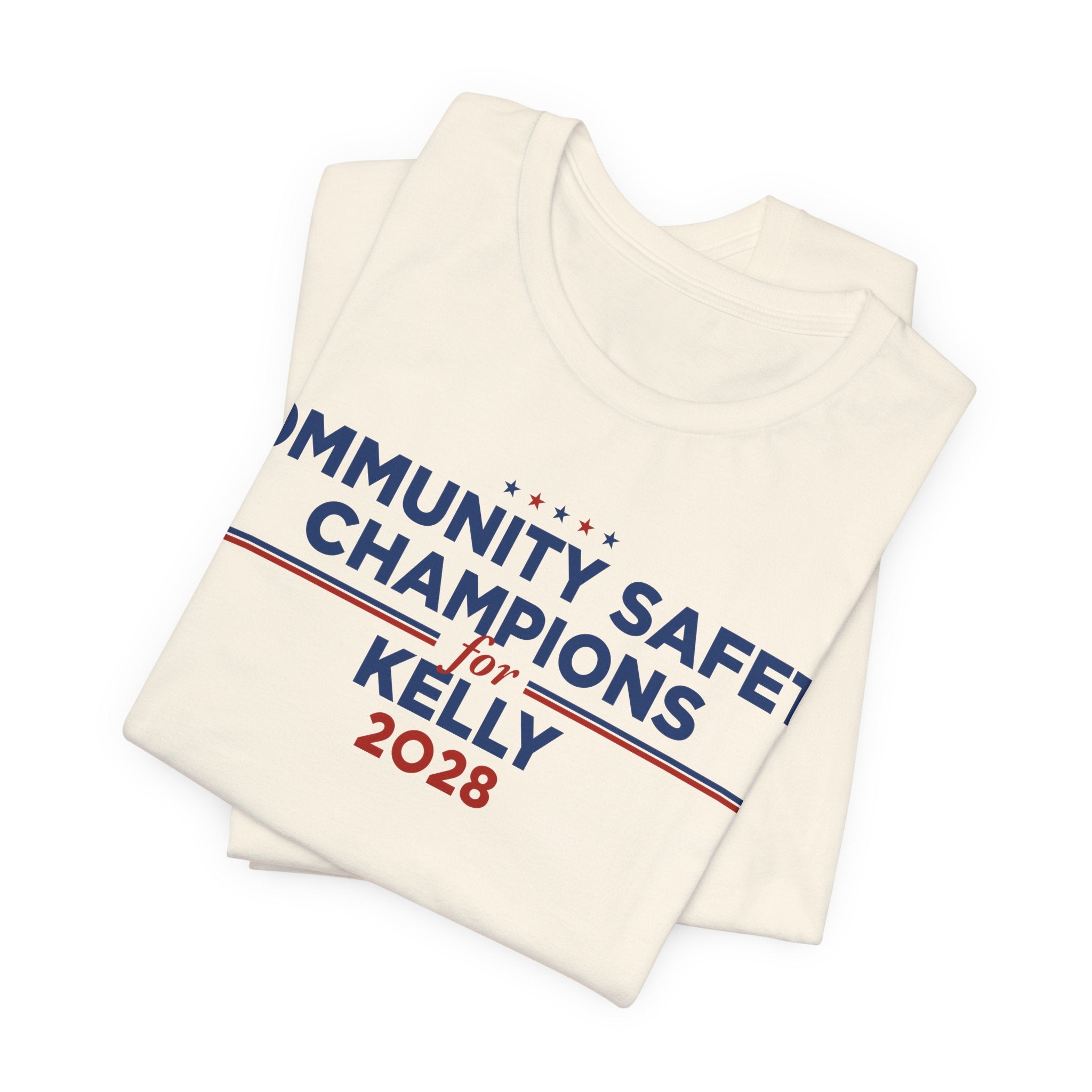 Community Safety Champions for Kelly 2028 T-Shirt | Bella+Canvas 3001 Political Graphic Tee