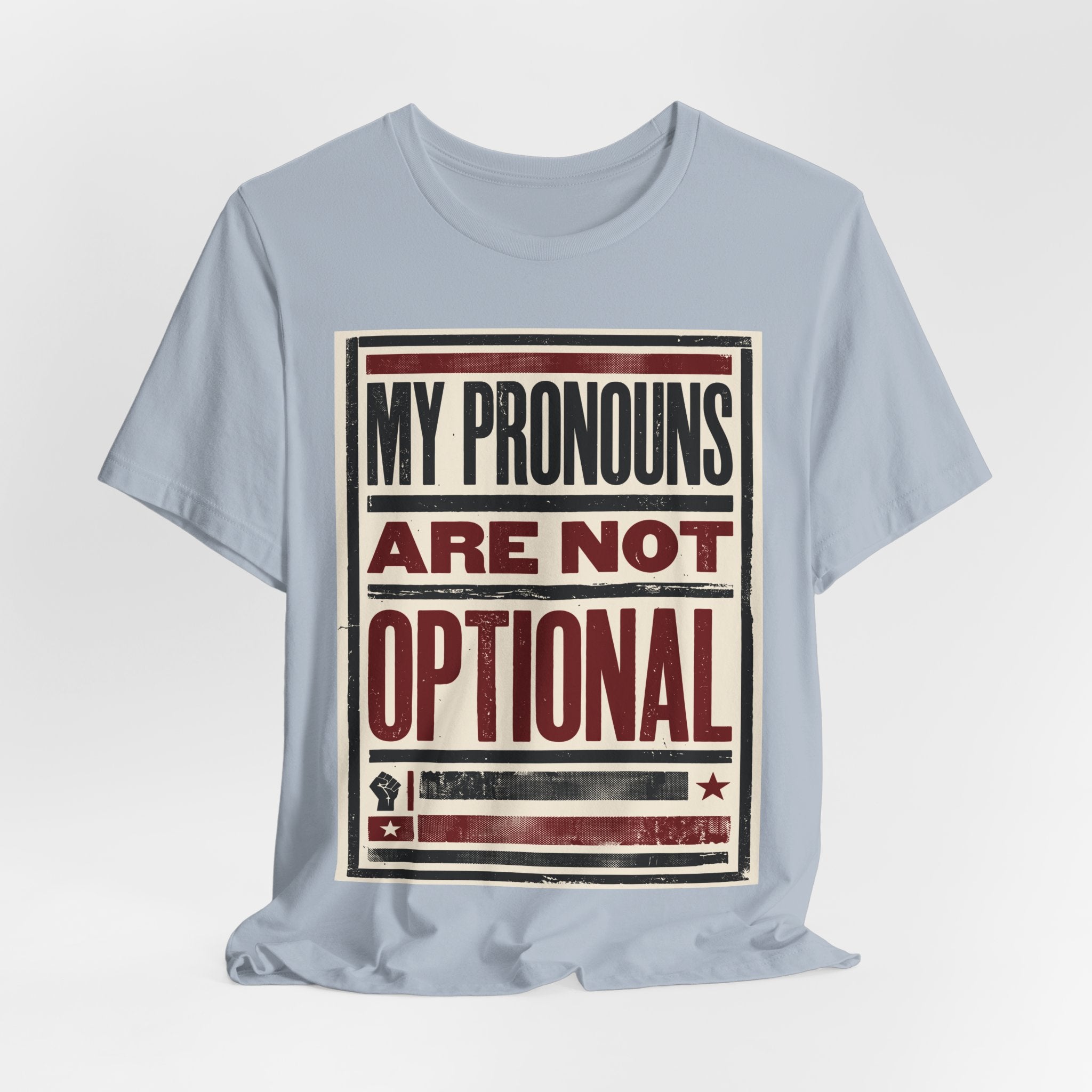 My Pronouns Are Not Optional T-Shirt