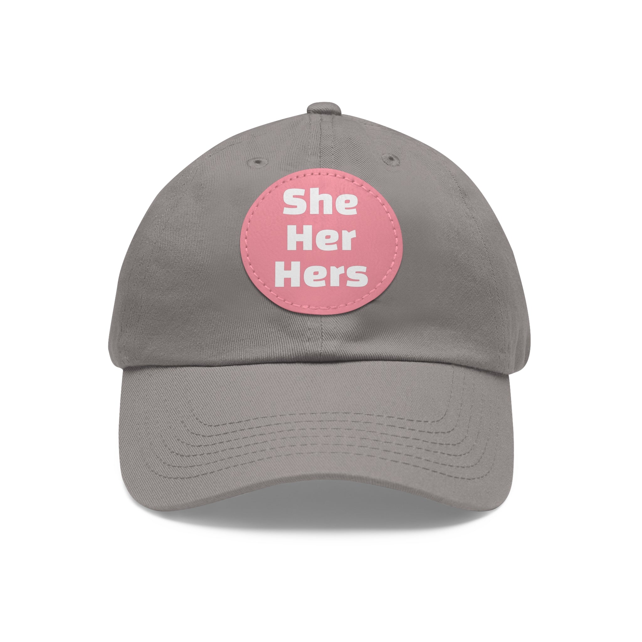 She/Her/Hers She Her Hers Pronouns Dad Hat with Round Leather Patch