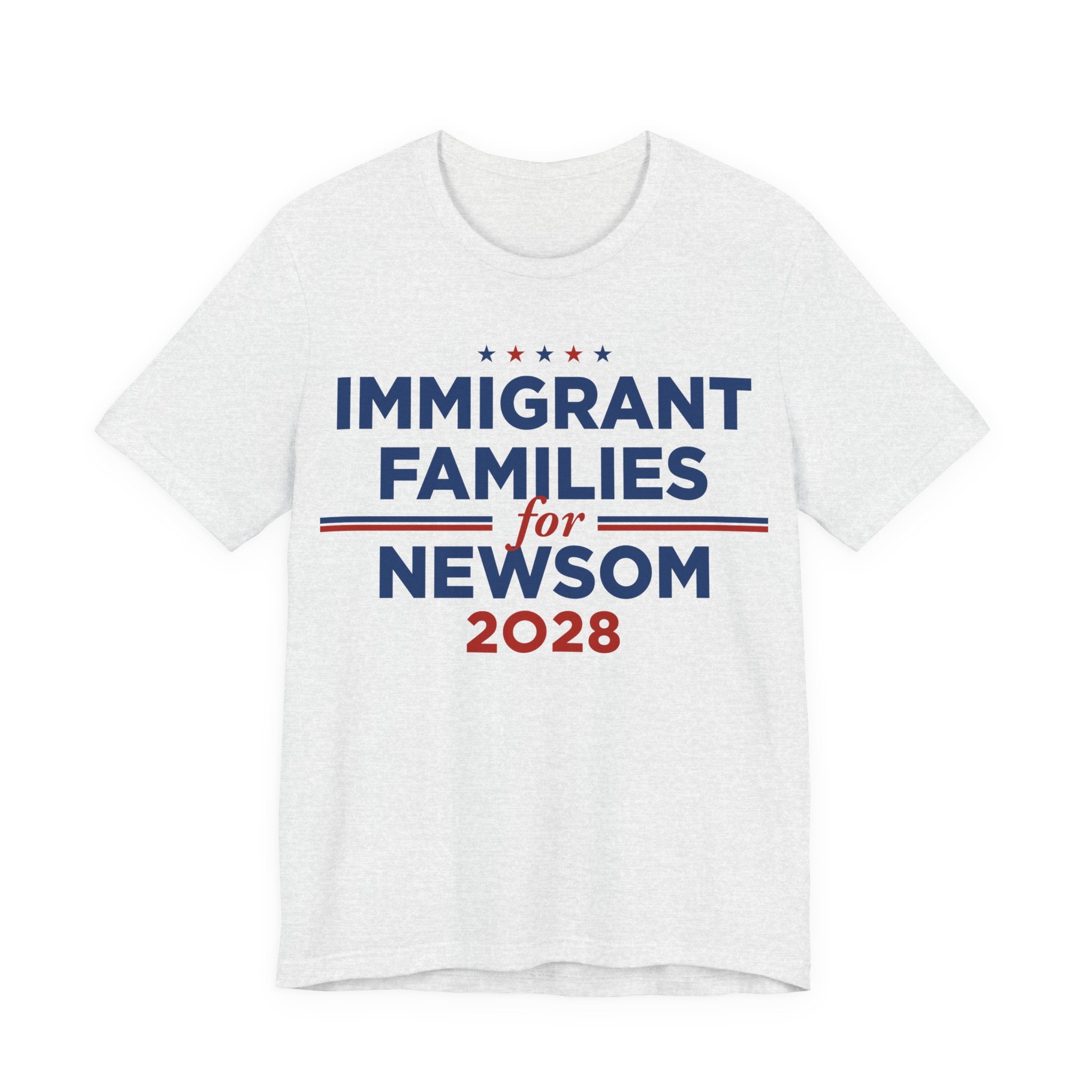 Immigrant Families for Gavin Newsom for President Campaign T-Shirt 2028