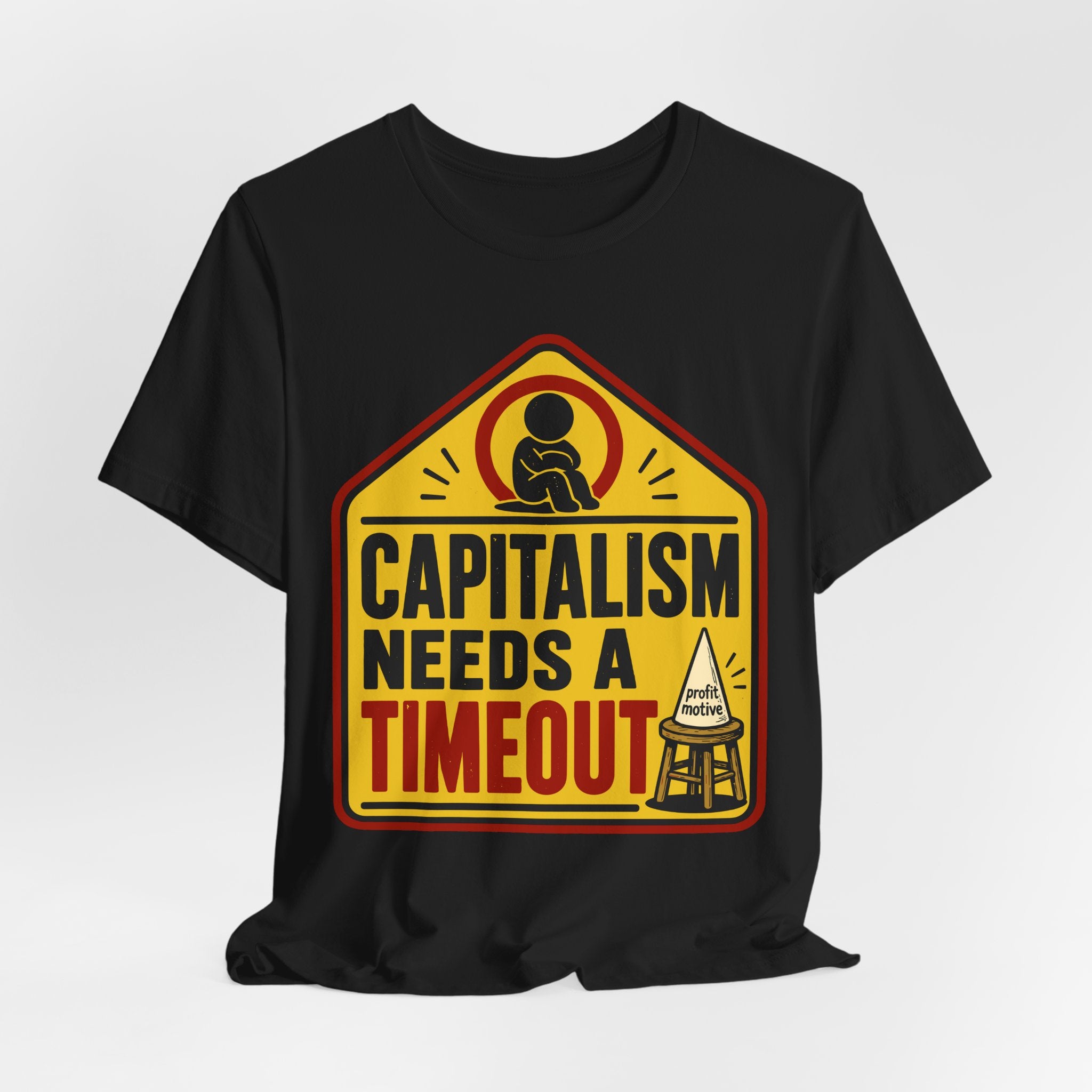 Capitalism Needs a Timeout T-Shirt | Anti-Capitalist Progressive Graphic Tee