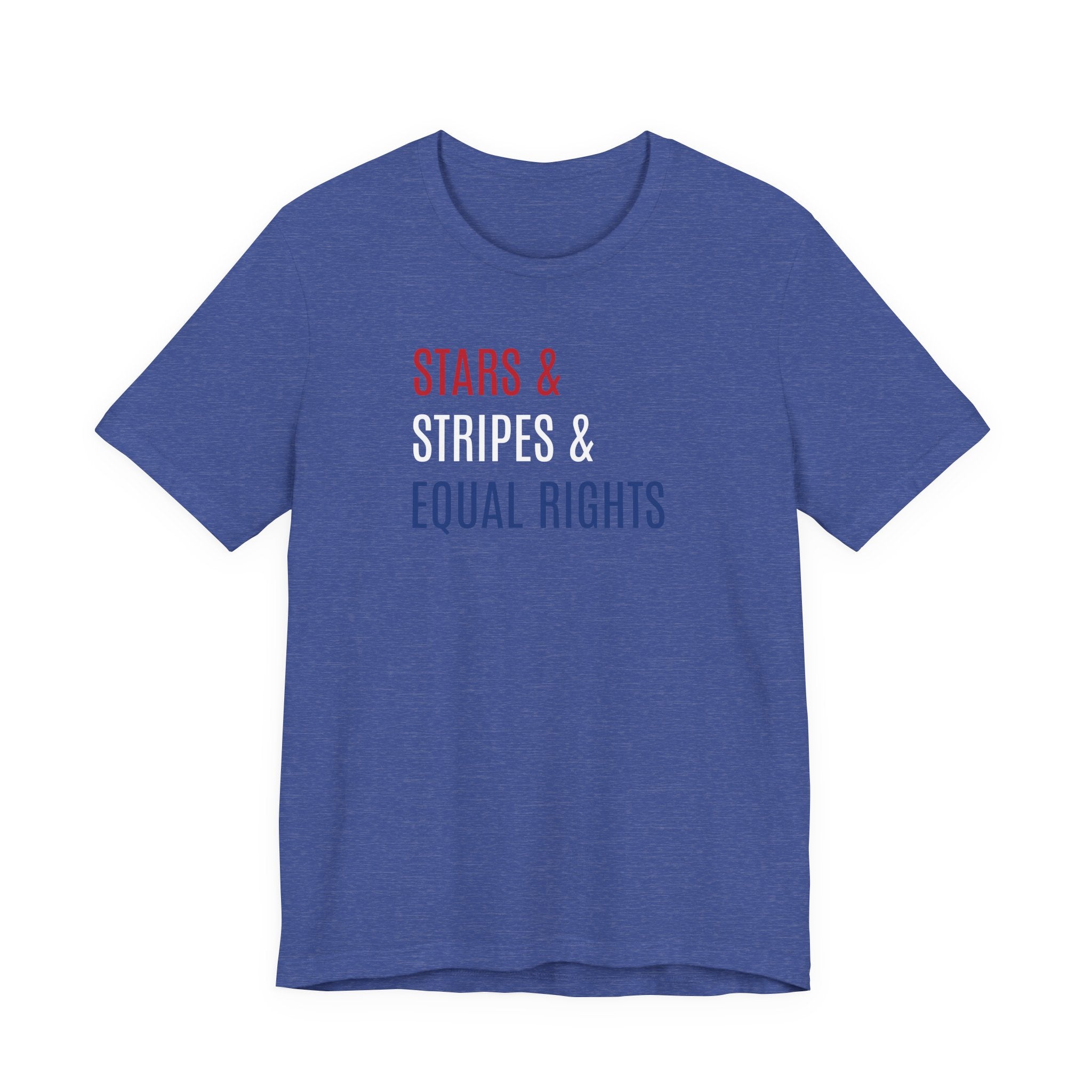 Stars, Stripes, Equal Rights T-Shirt - Red White Blue Patriotic Shirt - Progressive Politics - Women, Immigrants, BIPOC