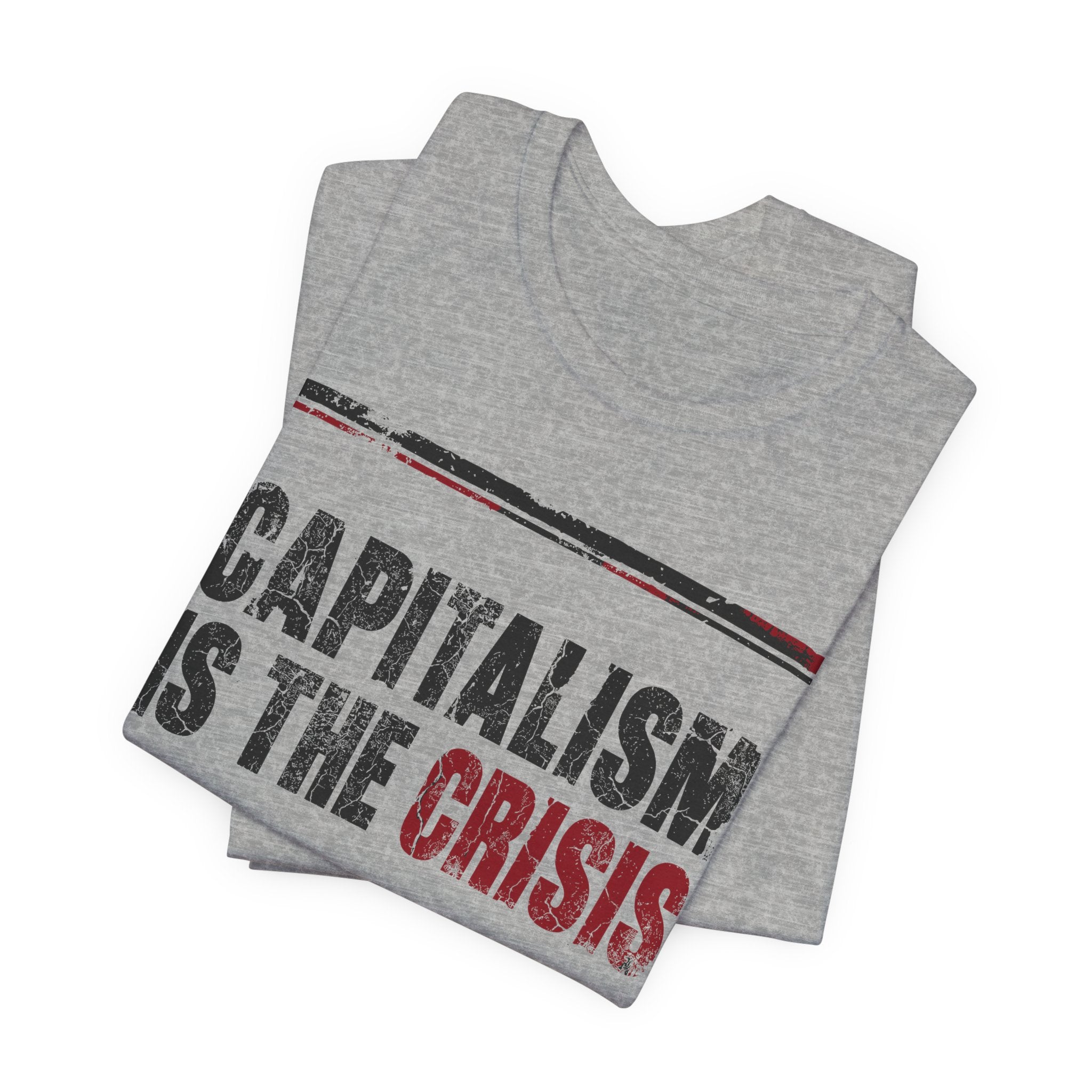 Capitalism is the Crisis T-Shirt