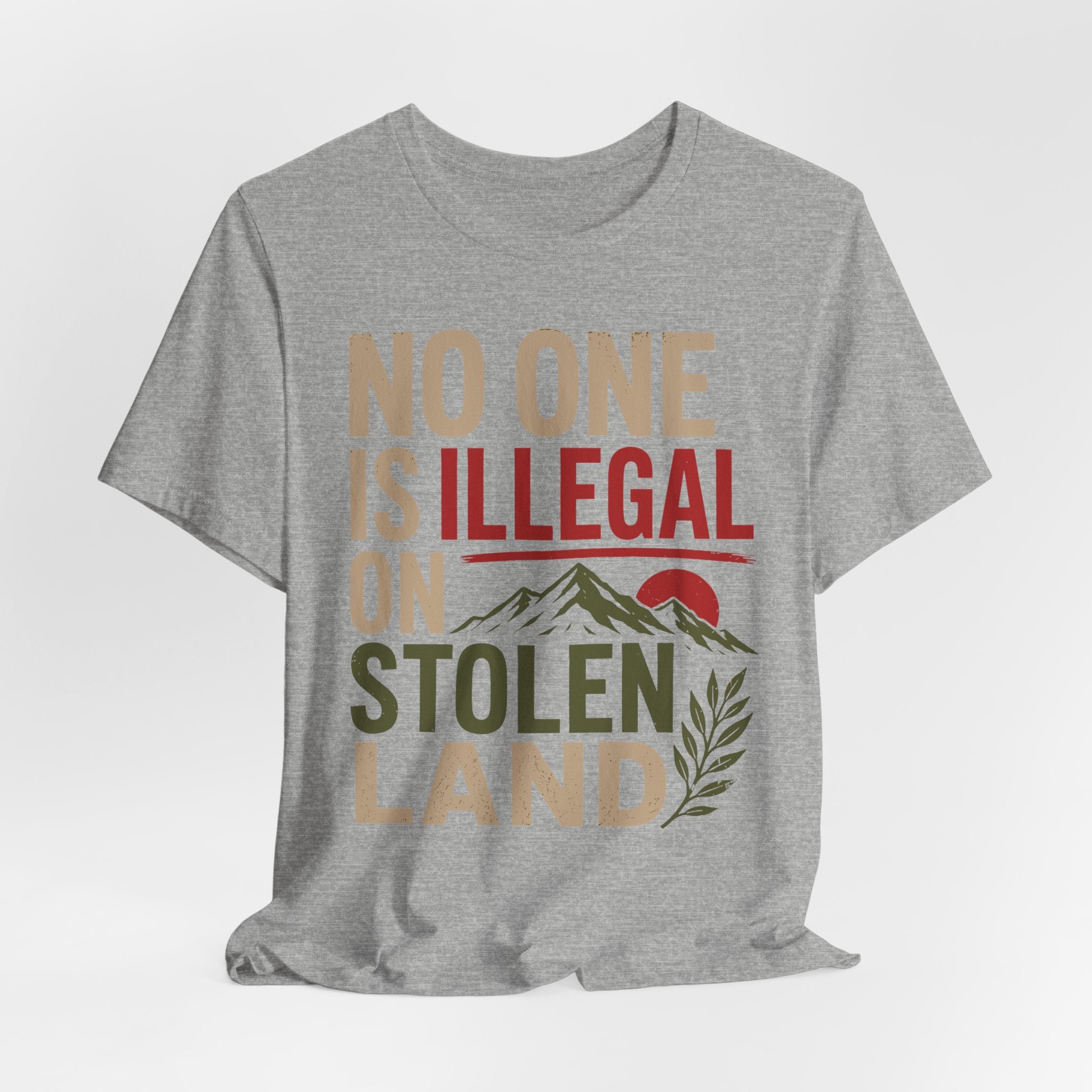 No One Is Illegal on Stolen Land T-Shirt | Immigrant Rights Indigenous Solidarity Graphic Tee