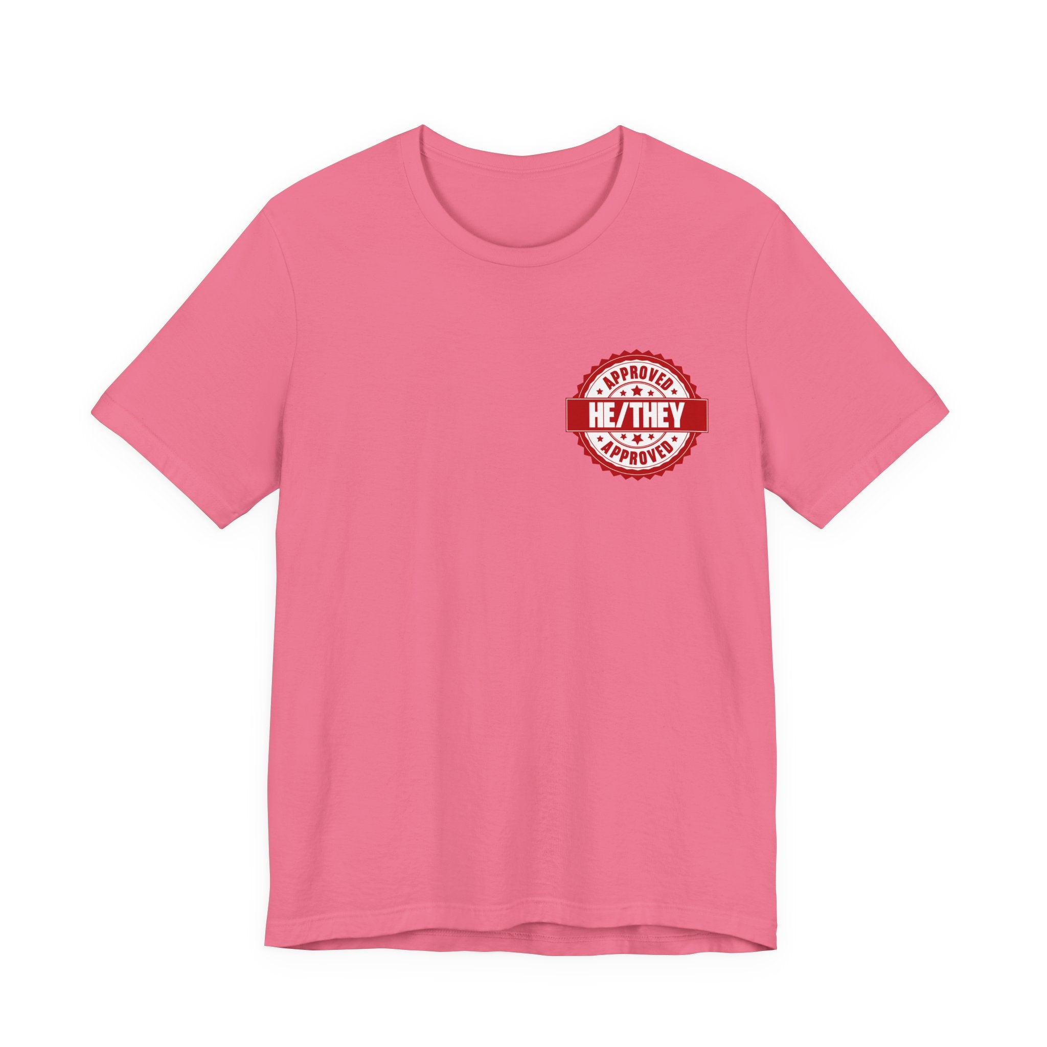 He/They Approved Stamp T-Shirt | Bella+Canvas 3001 Pronoun Graphic Tee