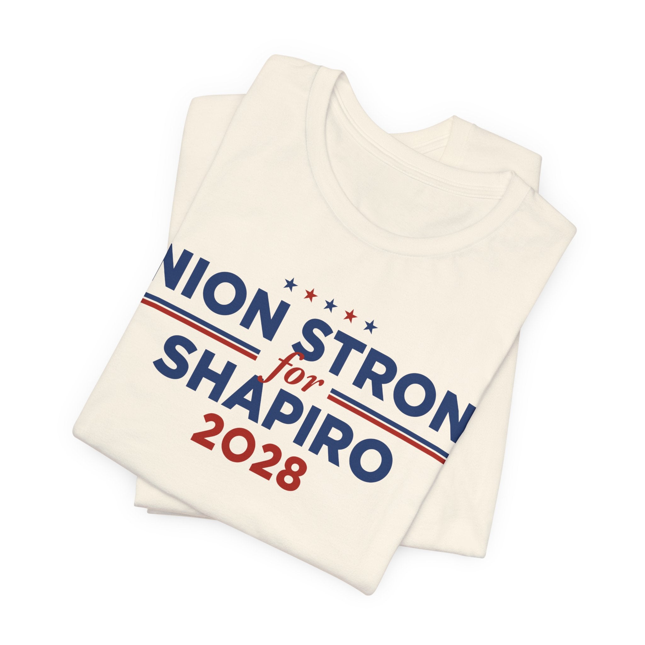Union Strong for Josh Shapiro for President Campaign T-Shirt 2028