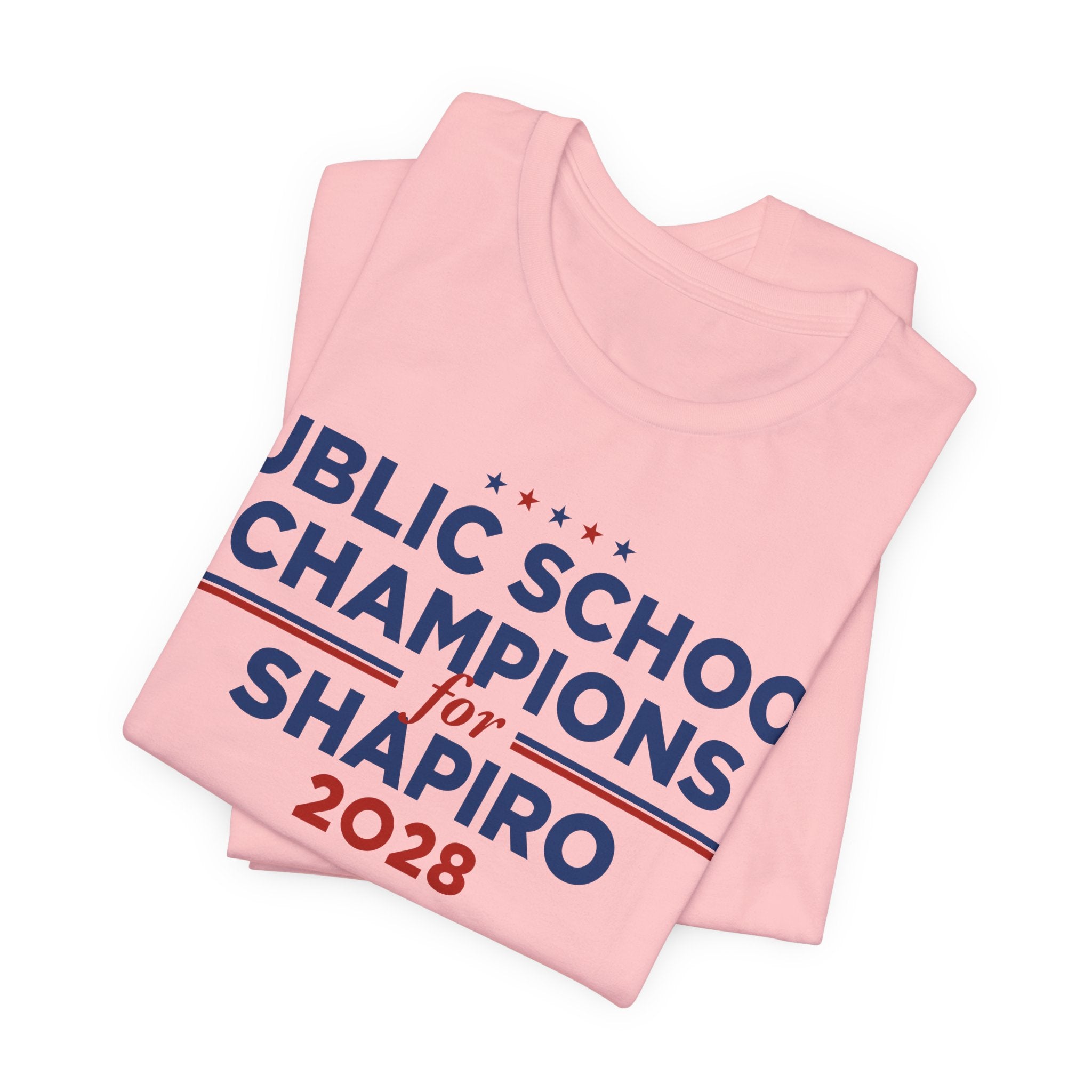 Public School Champions for Josh Shapiro for President Campaign T-Shirt 2028