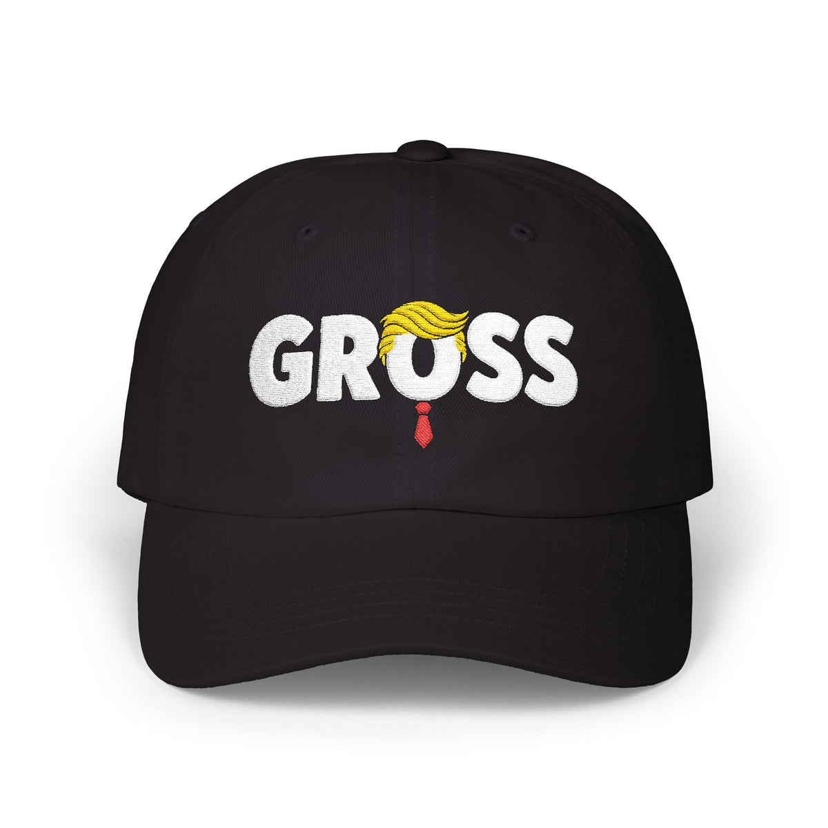 GROSS Embroidered Classic Dad Cap — Funny Anti-Trump Political Statement Baseball Cap