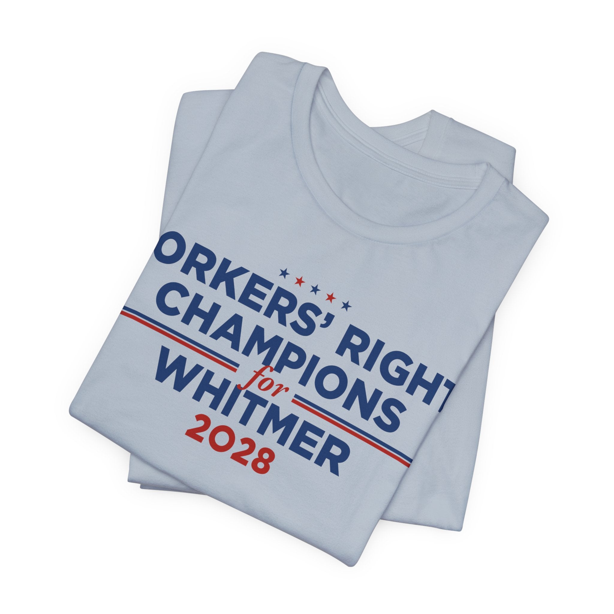 Worker' Rights Champions for Gretchen Whitmer for President Campaign T-Shirt 2028