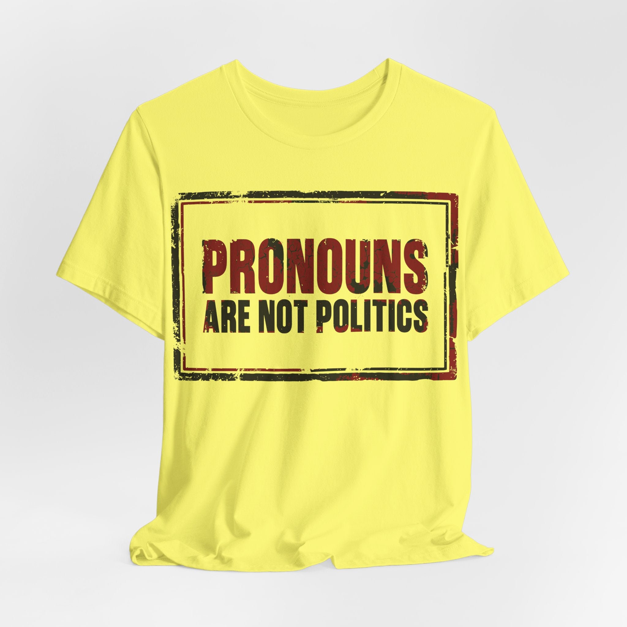 Pronouns Are Not Politics T-Shirt