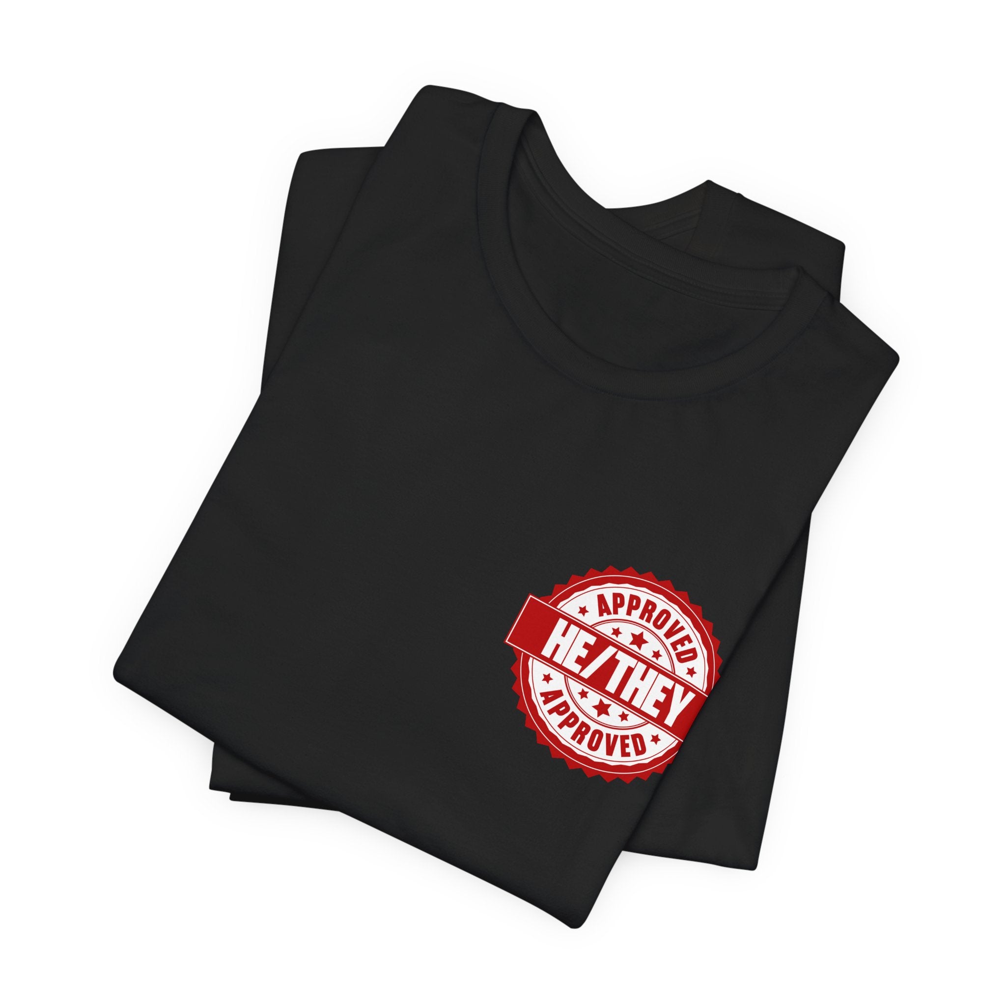 He/They Approved Stamp T-Shirt | Bella+Canvas 3001 Pronoun Graphic Tee