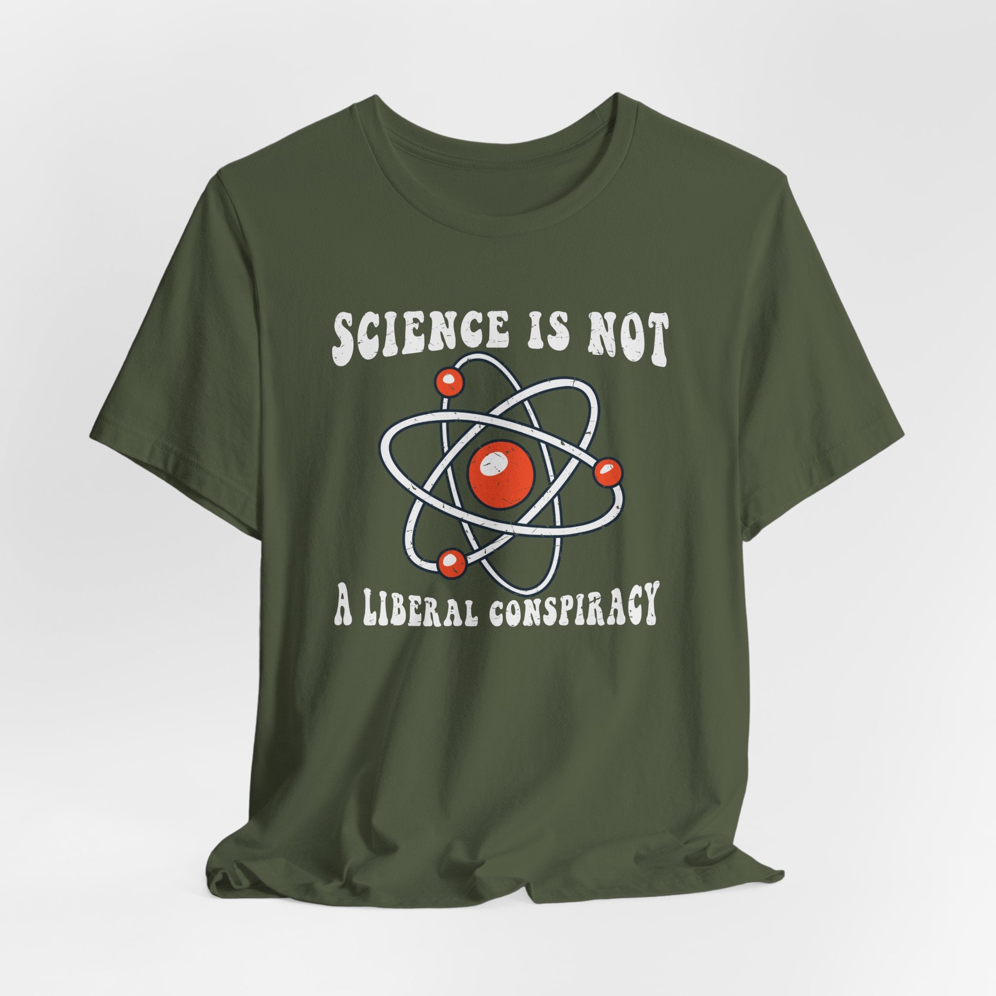 Science is Not a Liberal Conspiracy Unisex T-Shirt - Funny Liberal Progressive Democrat Shirt - Pro-Science