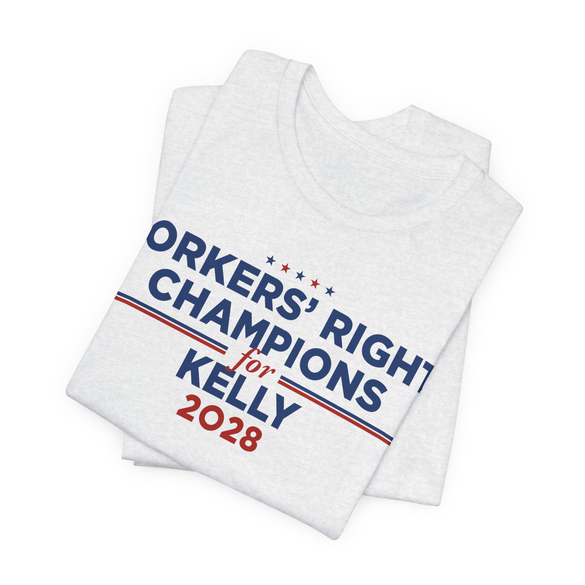 Worker' Rights Champions for Mark Kelly for President Campaign T-Shirt 2028
