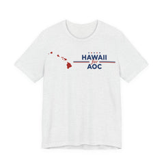 Hawaii for AOC for President Campaign T-Shirt 2028
