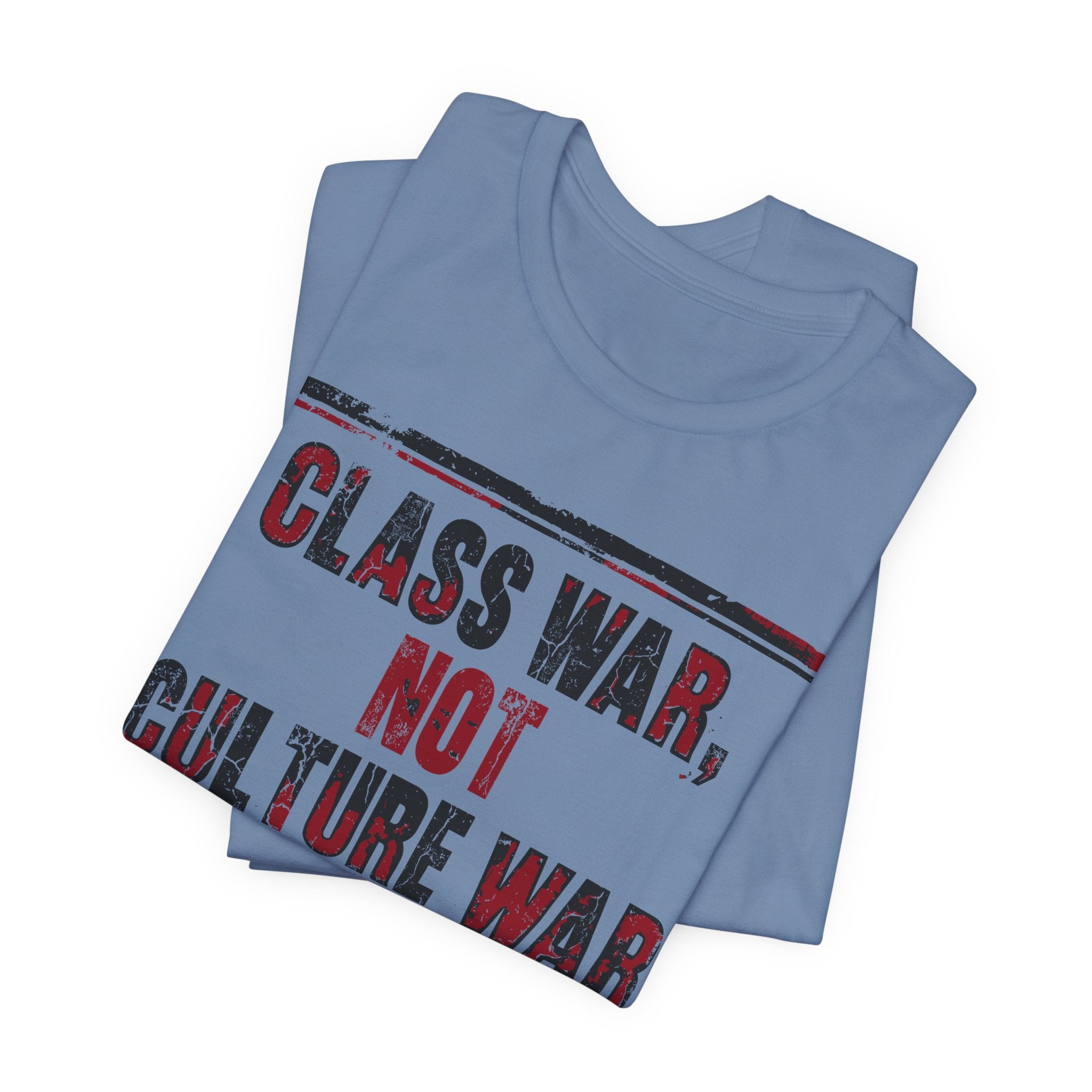 Class War, Not Culture War T-Shirt