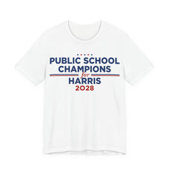 Public School Champions for Kamala Harris for President Campaign T-Shirt 2028