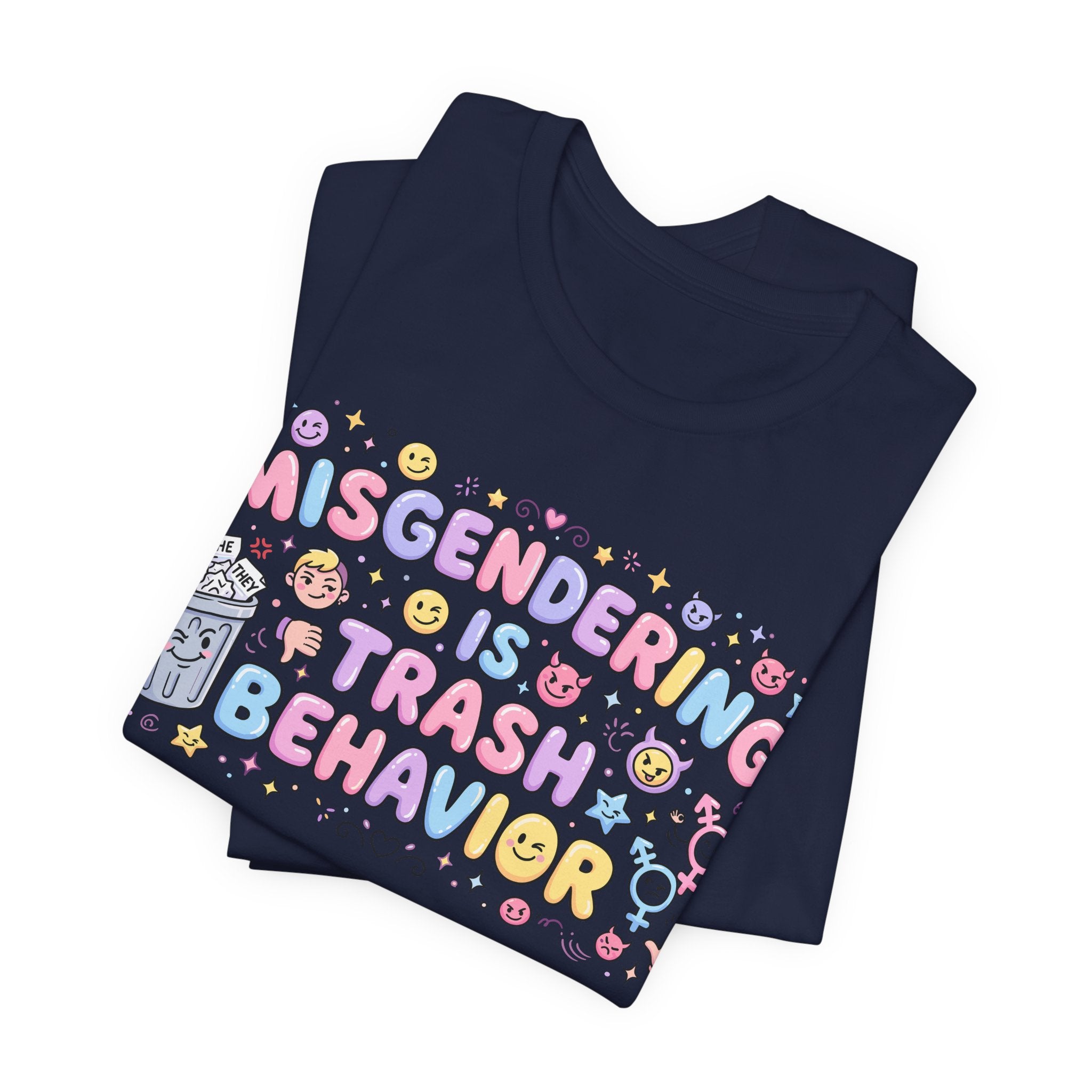 Misgendering is Trash Behavior T-Shirt