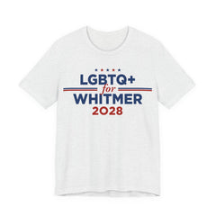 LGBTQ+ for Gretchen Whitmer for President Campaign T-Shirt 2028