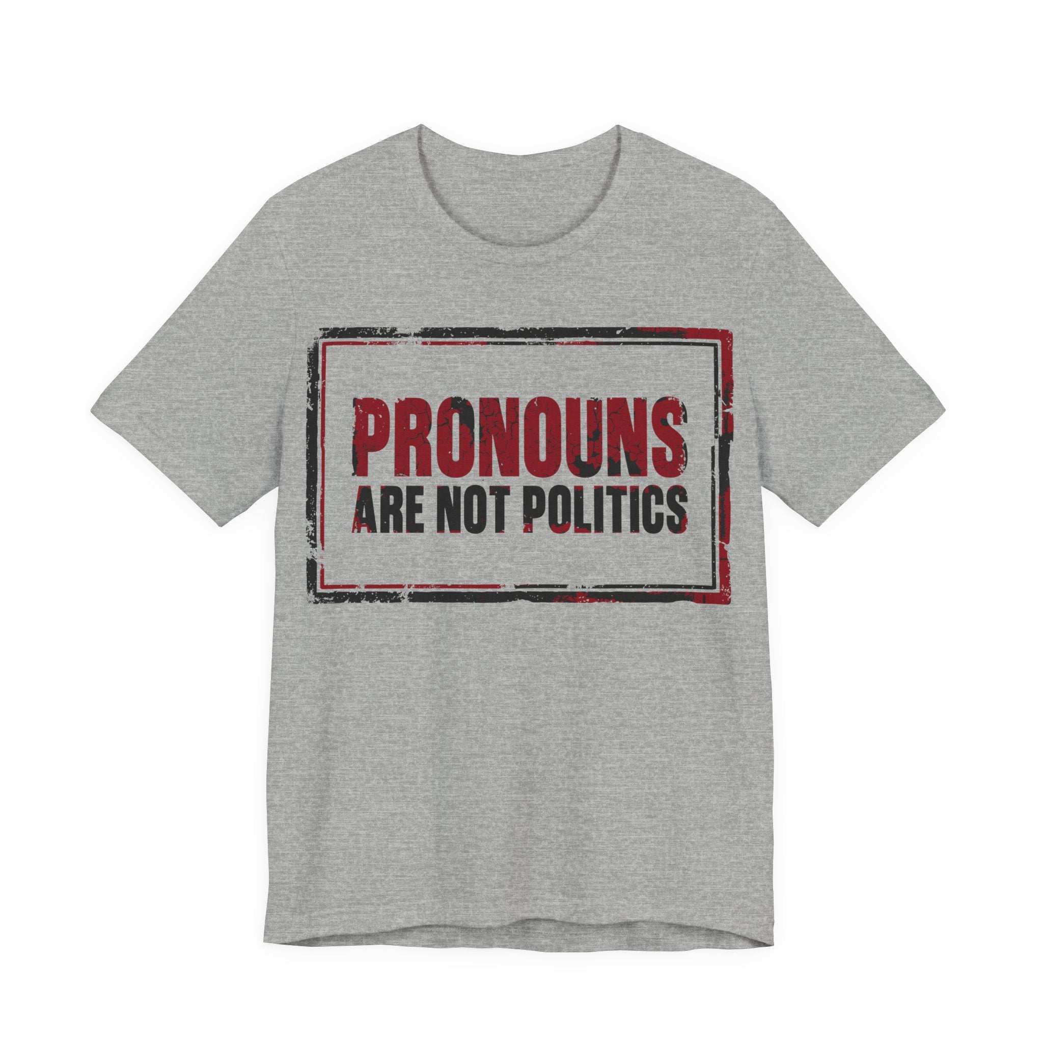 Pronouns Are Not Politics T-Shirt