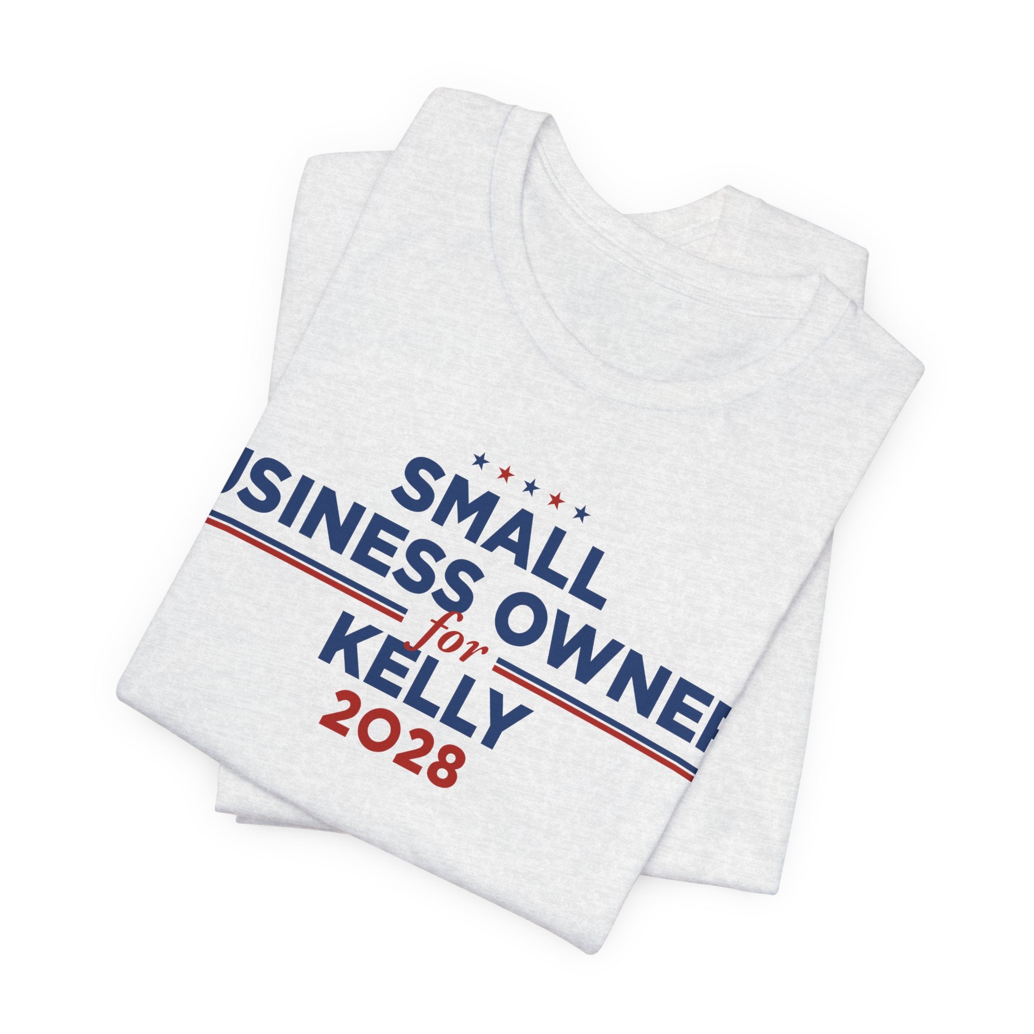 Small Business Owners for Mark Kelly for President Campaign T-Shirt 2028