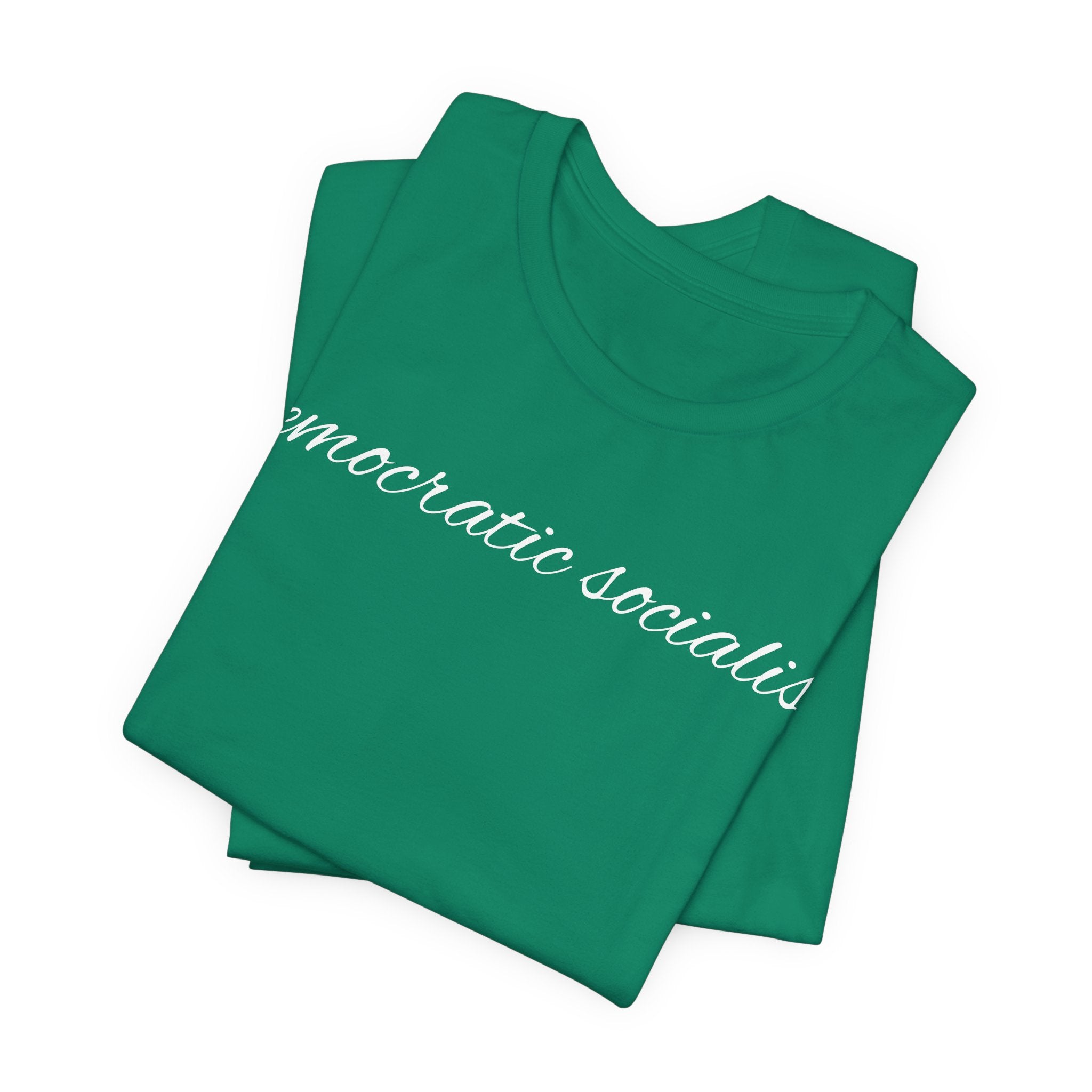 Democratic Socialist Script T-Shirt – Minimalist Political Statement Tee