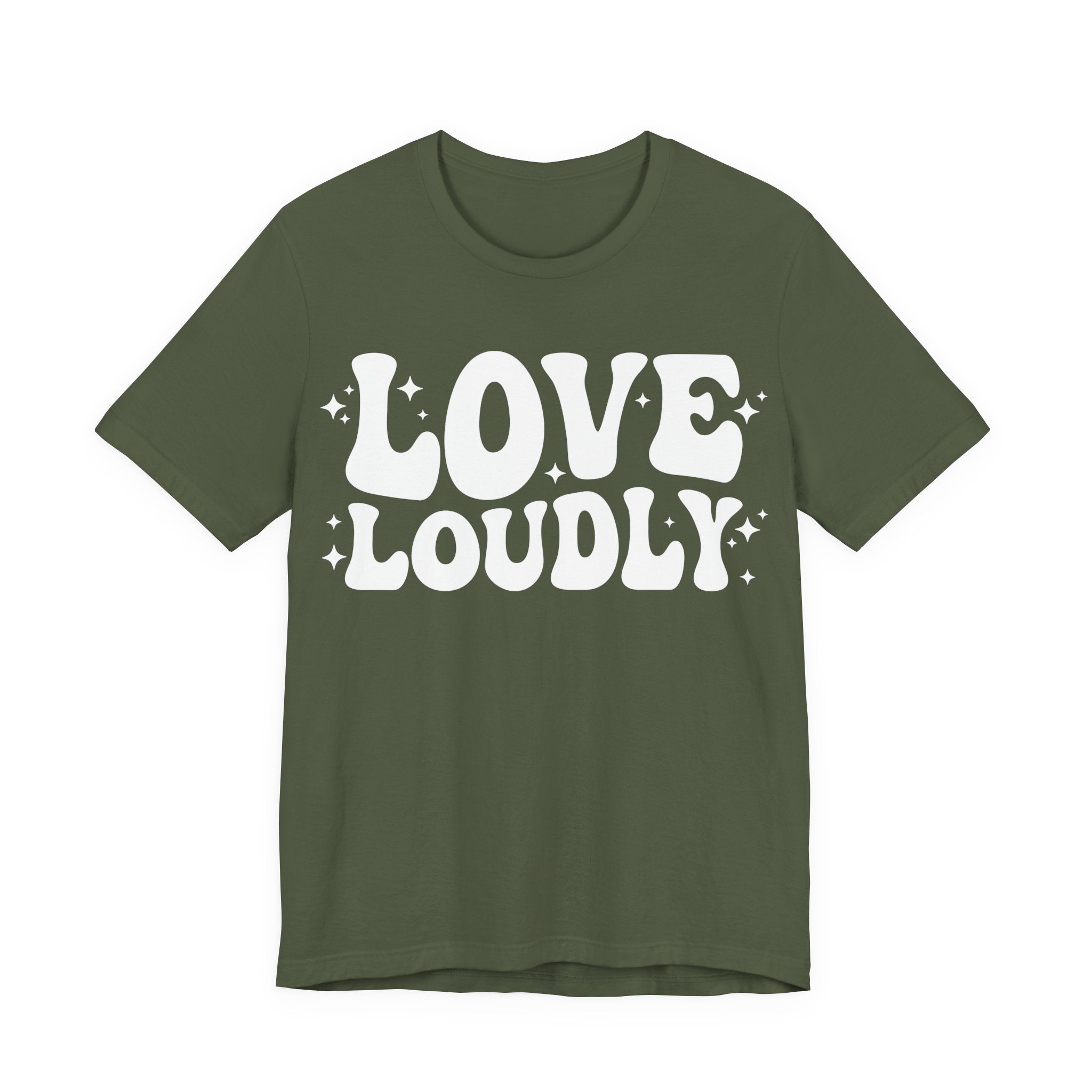 Love Loudly T-Shirt | LGBTQ+ Pride Graphic Tee | Inclusive Love & Allyship Statement Shirt