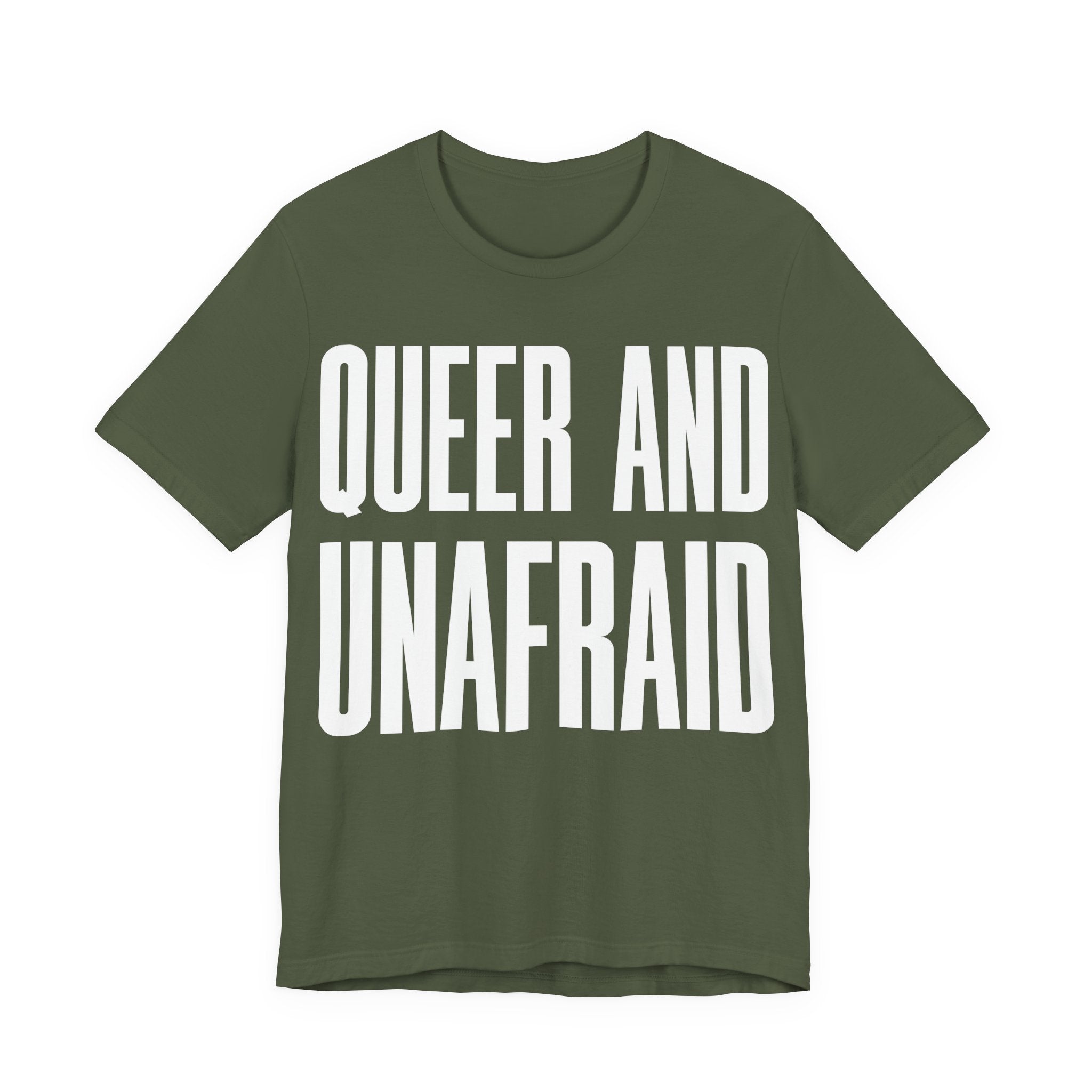 Queer and Unafraid T-Shirt | LGBTQ+ Pride Graphic Tee | Bold Queer Visibility & Solidarity Shirt